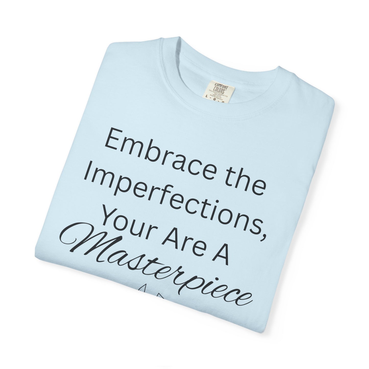 'You Are A Masterpiece' - Unisex Graphic Shirt, Positive Vibes, Casual Wear