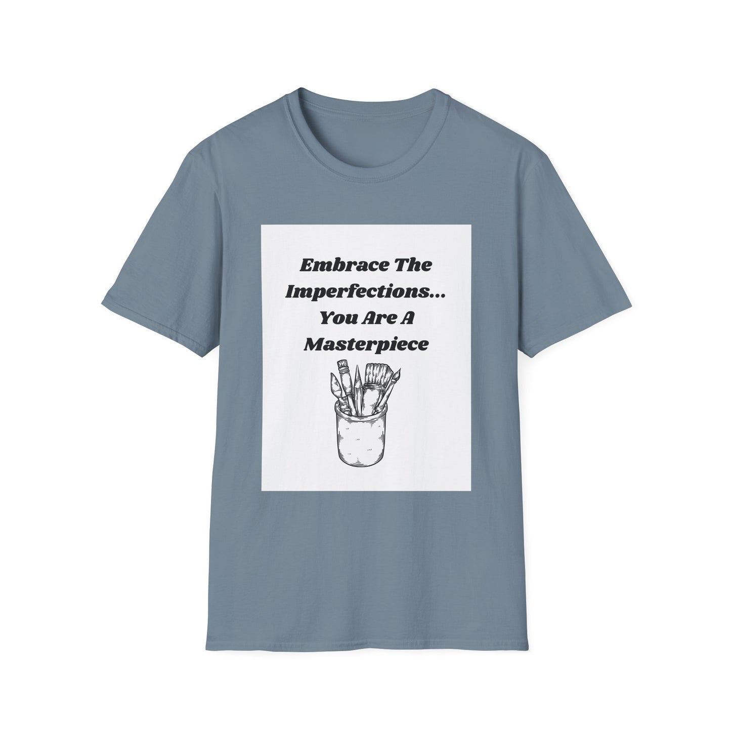 Embrace The Imperfections - Unisex Softstyle T-Shirt - Artistic Inspiration Tee