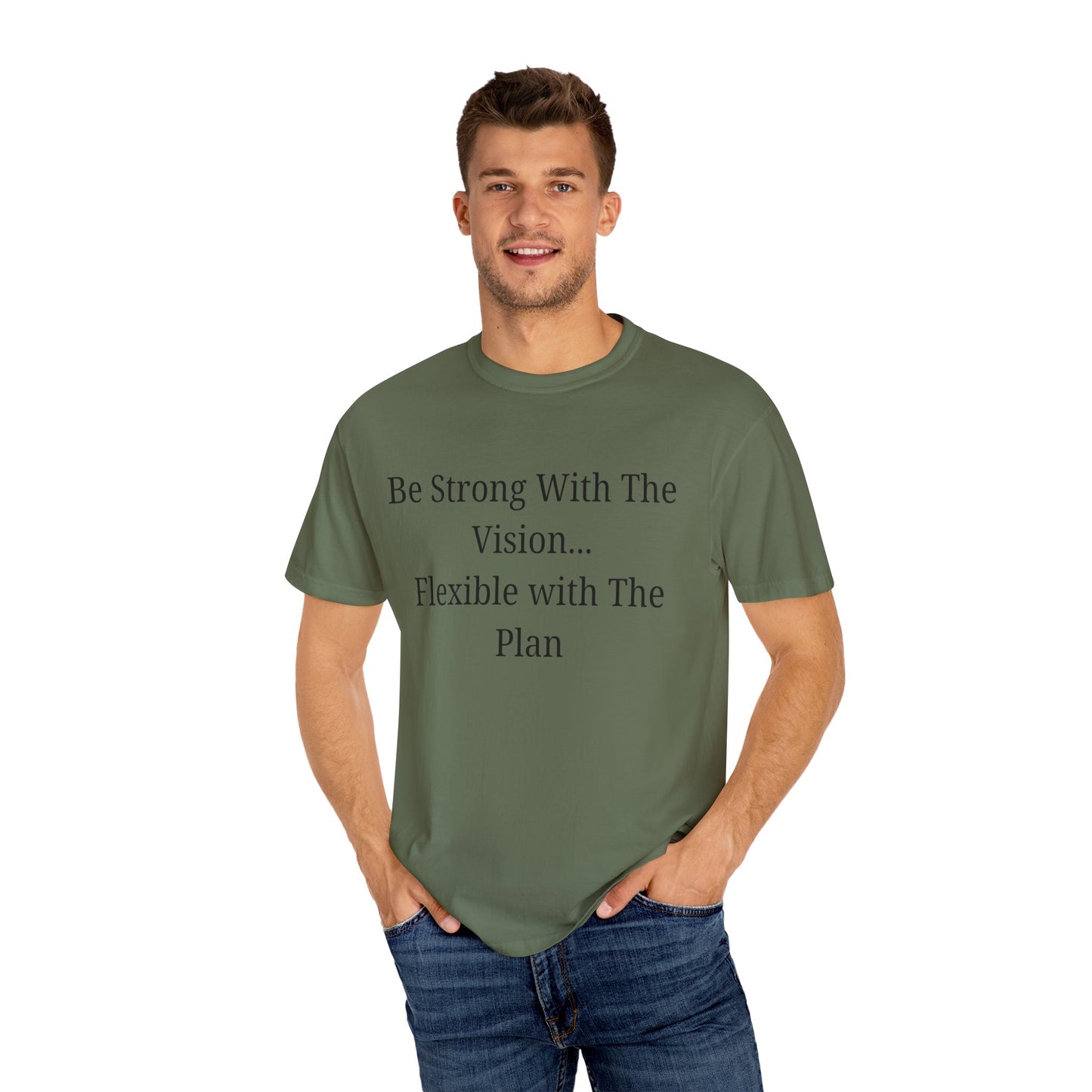 'Be Strong With The Vision...Flexible With The Plan' - Unisex Graphic Shirt, Positive Vibes, Casual Wear