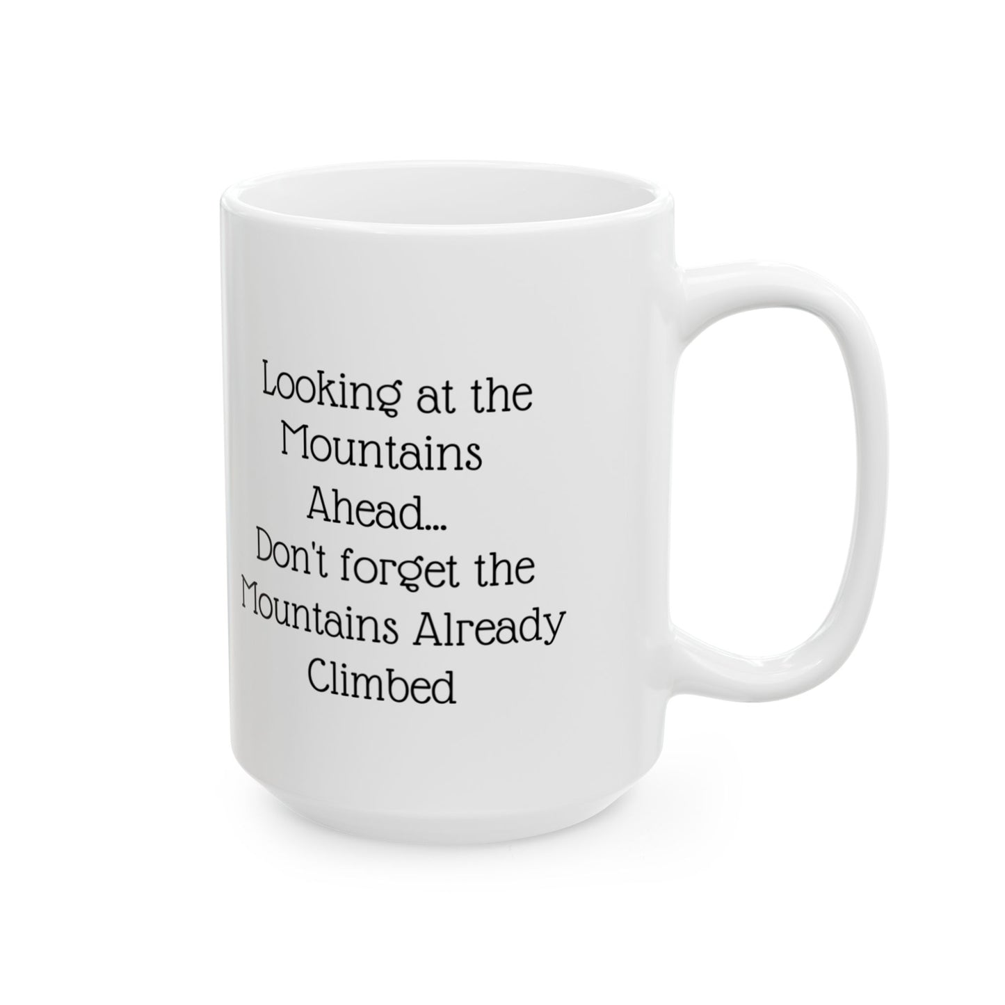 "Looking Ahead" Inspirational Ceramic Mug - 11oz & 15oz | Motivational Quote for Coffee Lovers