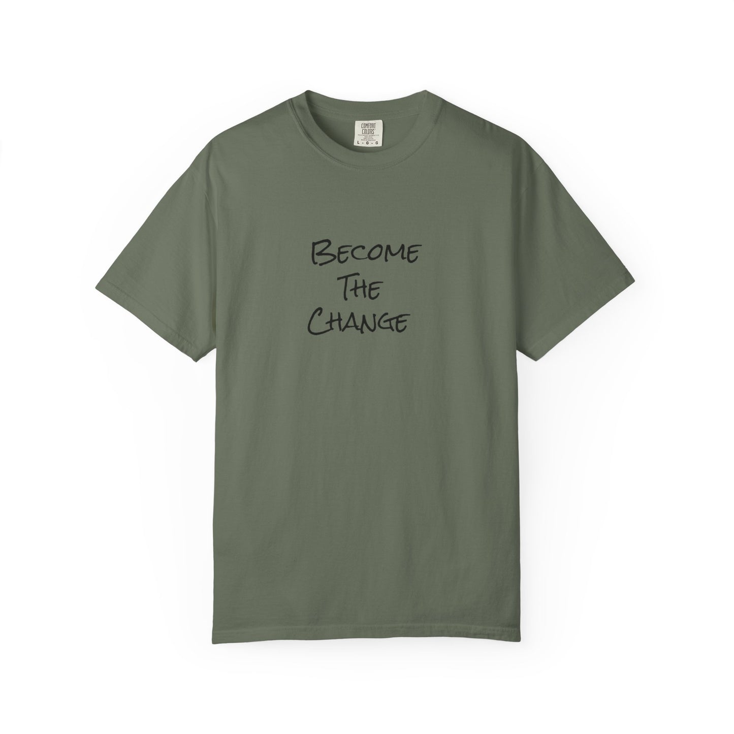 'Become The Change' - Unisex Graphic Shirt, Positive Vibes, Casual Wear