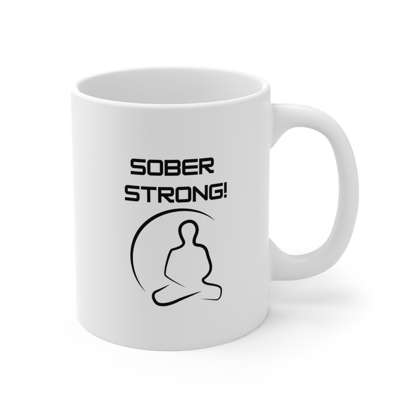 Sober Strong Coffee Mug - 11oz Inspirational Drinkware for Recovery Enthusiasts