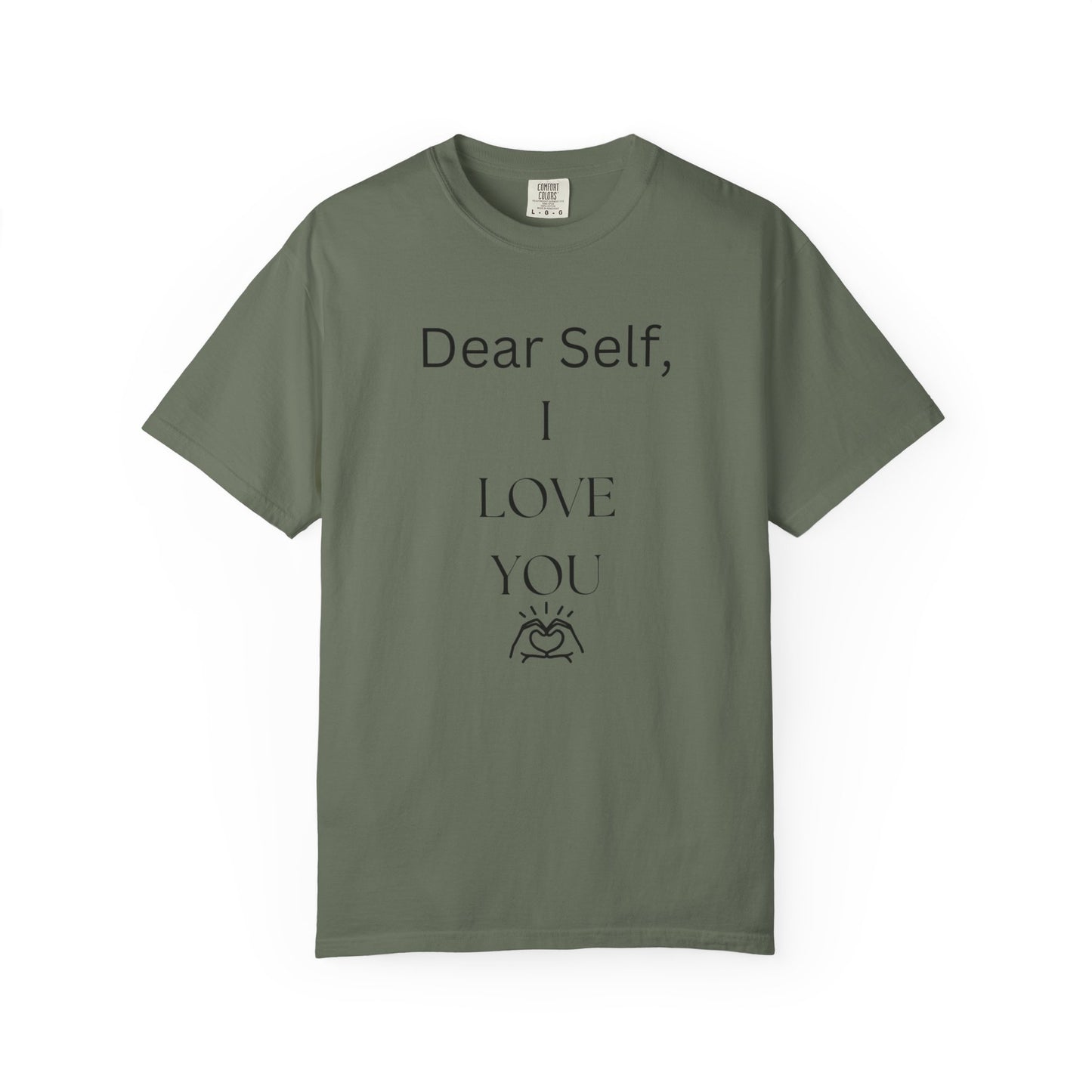'Dear Self, I LOVE YOU' - Unisex Graphic Shirt, Positive Vibes, Casual Wear