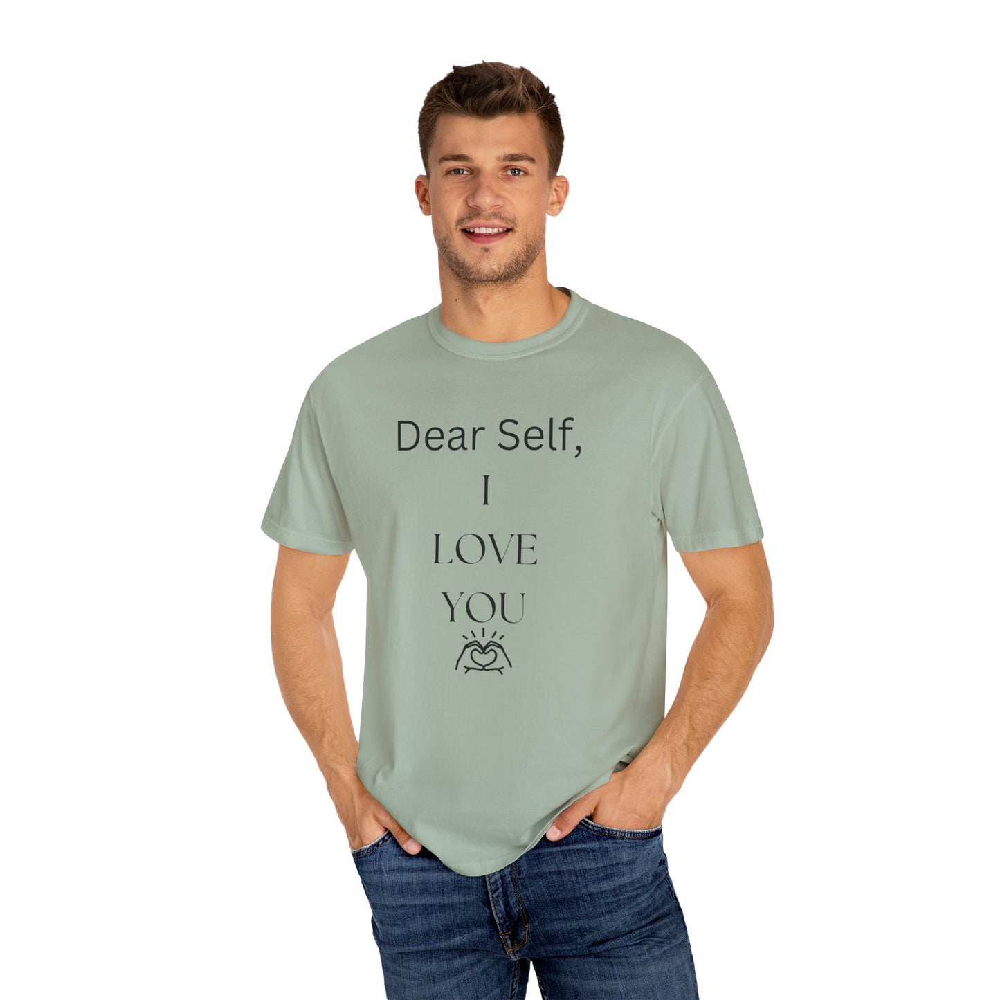'Dear Self, I LOVE YOU' - Unisex Graphic Shirt, Positive Vibes, Casual Wear