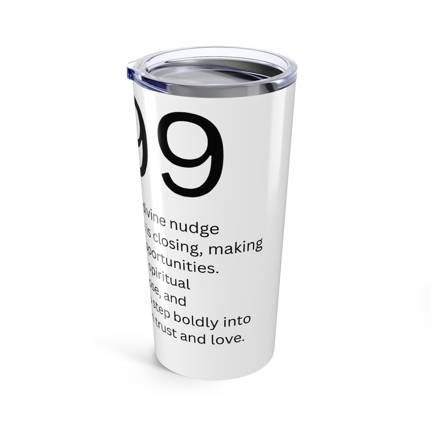 Angel Number 999 - Inspirational 20oz Tumbler | Spiritual Growth Motivation | Perfect Gift for Friends | Positive Affirmations | Daily Reminder Mug