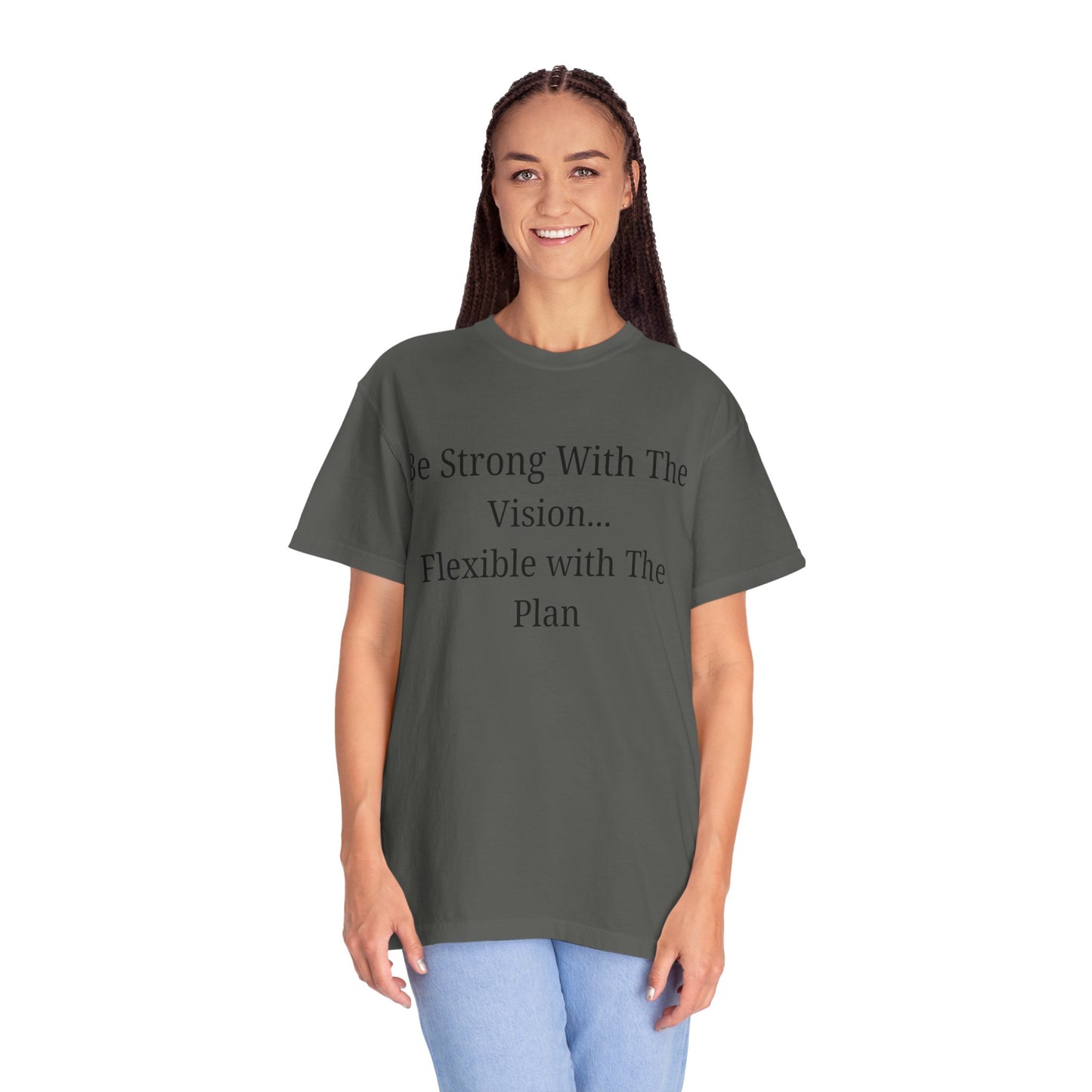 'Be Strong With The Vision...Flexible With The Plan' - Unisex Graphic Shirt, Positive Vibes, Casual Wear