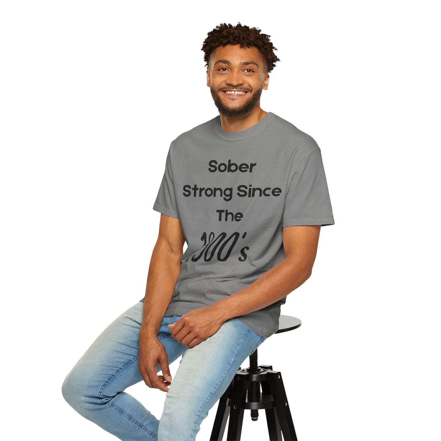 'Sober Strong Since the 1900s' T-shirt | Unisex Garment-Dyed Tee for Recovery, Recovery Awareness, Casual Wear, Sobriety