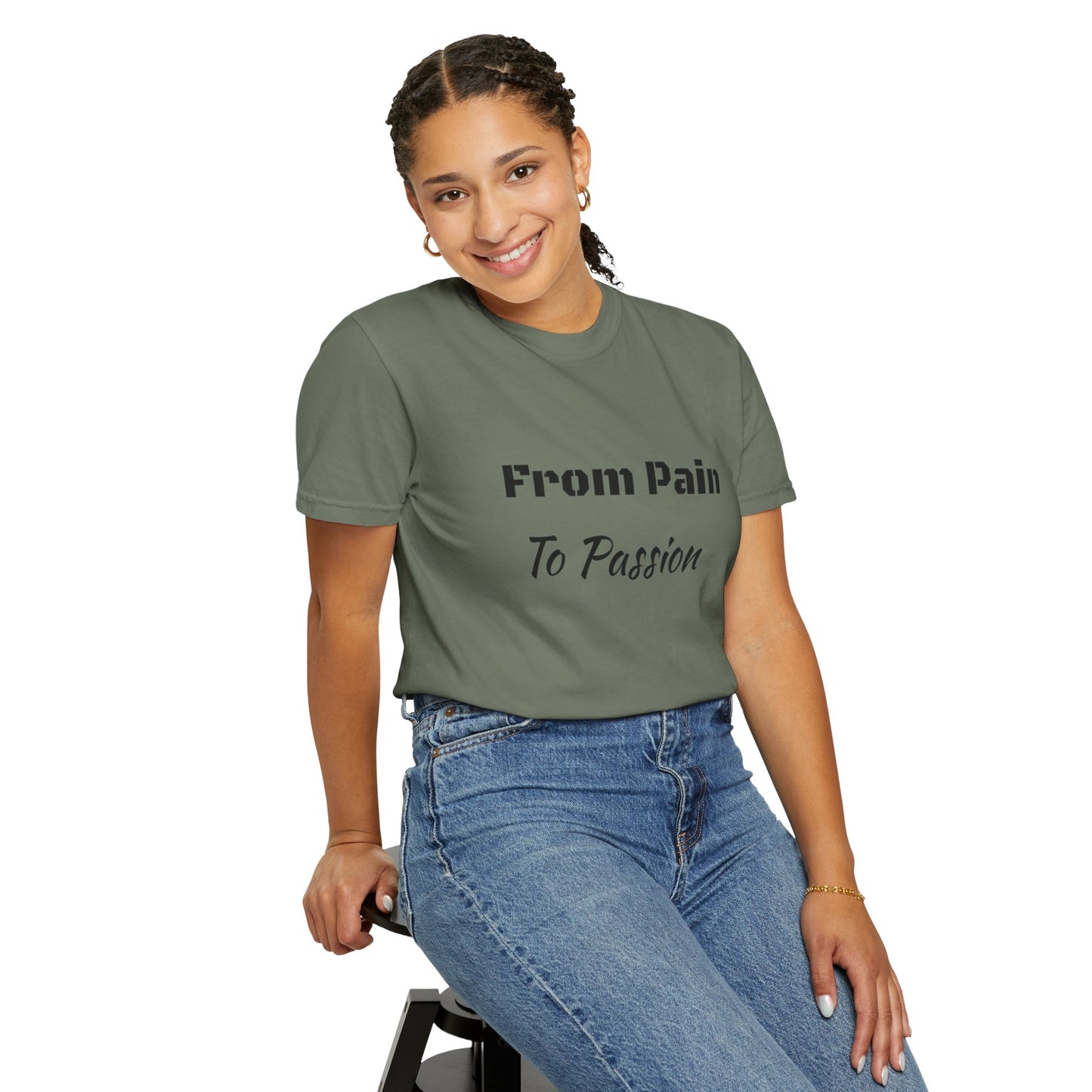 'From Pain To Passion' - Unisex Graphic Shirt, Positive Vibes, Casual Wear