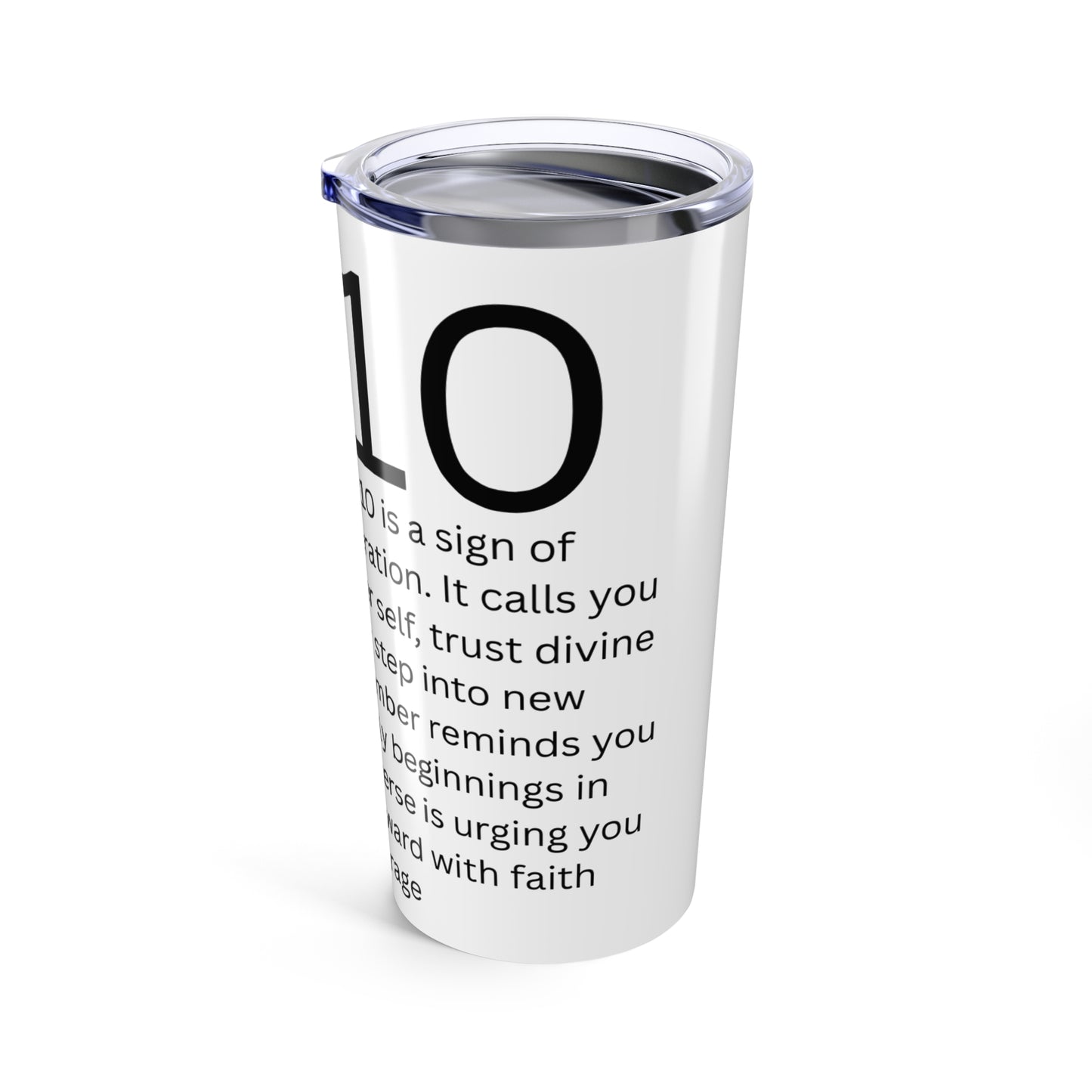 Angel Number 1010 - Inspirational Tumbler 20oz - Motivational Quote Drinkware, 2023, Gift for Friends, Self-Care, Unique Office Mug, Astrology
