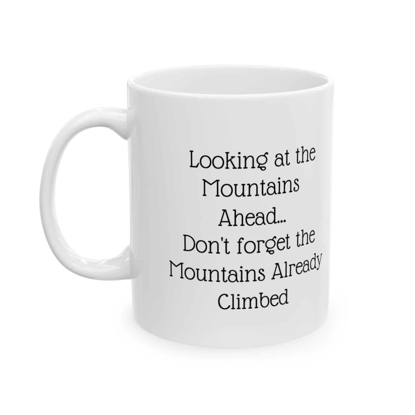 "Looking Ahead" Inspirational Ceramic Mug - 11oz & 15oz | Motivational Quote for Coffee Lovers