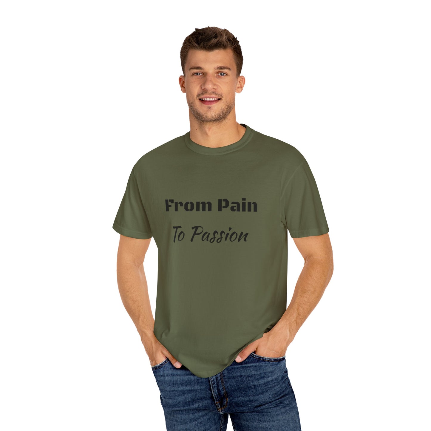 'From Pain To Passion' - Unisex Graphic Shirt, Positive Vibes, Casual Wear