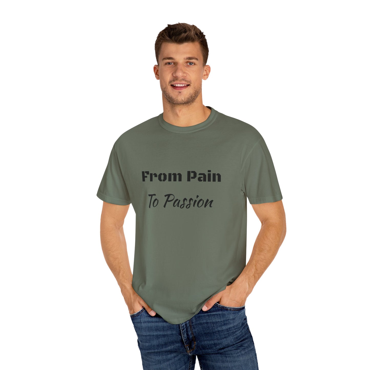 'From Pain To Passion' - Unisex Graphic Shirt, Positive Vibes, Casual Wear