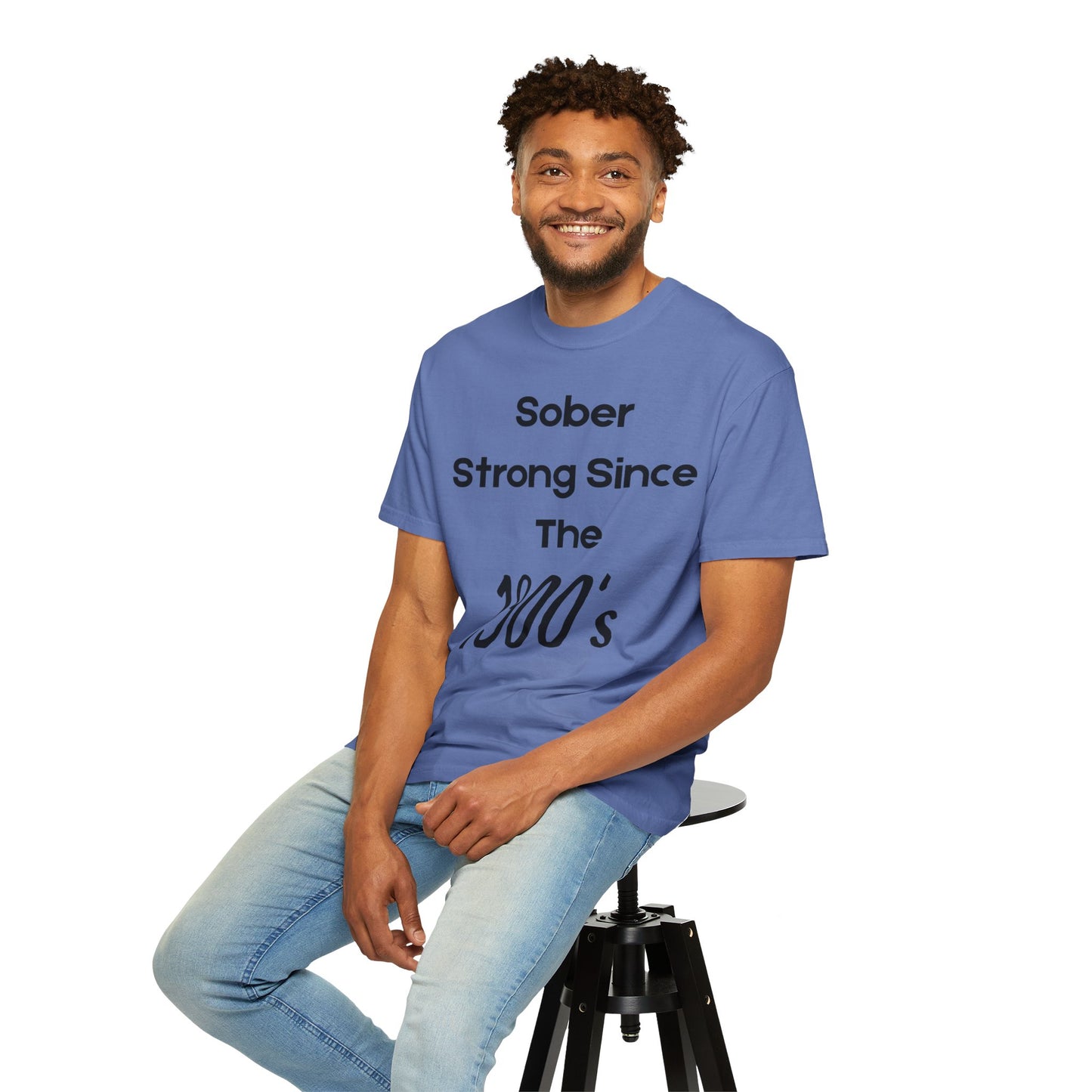 'Sober Strong Since the 1900s' T-shirt | Unisex Garment-Dyed Tee for Recovery, Recovery Awareness, Casual Wear, Sobriety