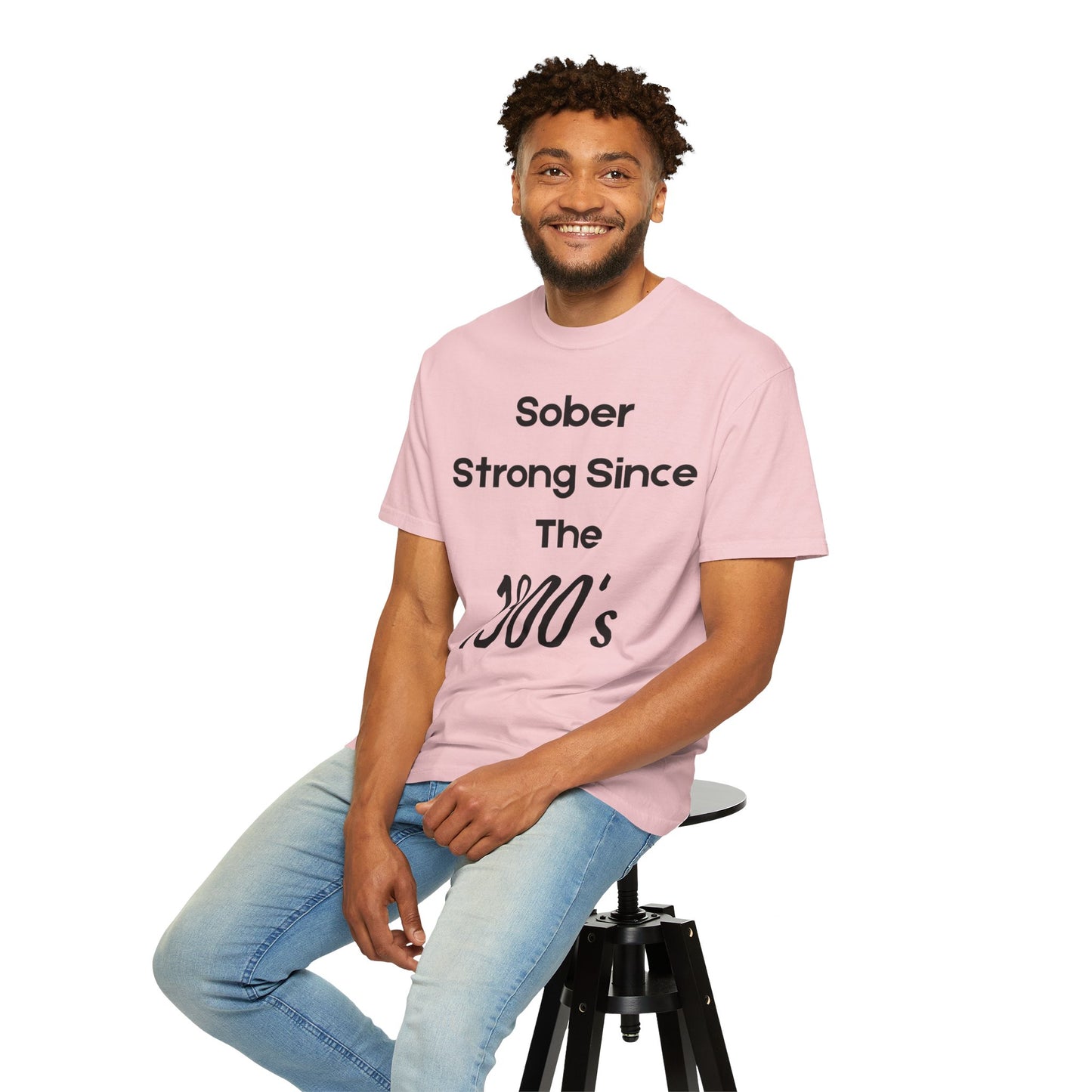 'Sober Strong Since the 1900s' T-shirt | Unisex Garment-Dyed Tee for Recovery, Recovery Awareness, Casual Wear, Sobriety
