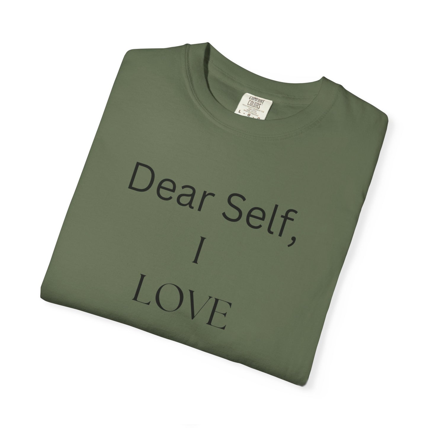 'Dear Self, I LOVE YOU' - Unisex Graphic Shirt, Positive Vibes, Casual Wear