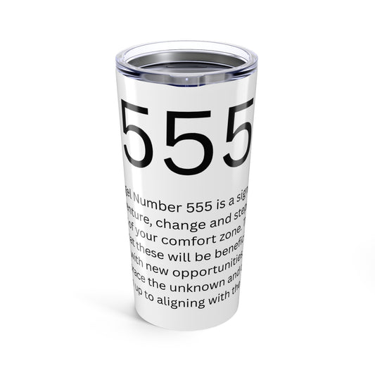 Angel Number 555 - Inspirational Tumbler 20oz, Motivational Mug, Unique Travel Cup, Encouraging Drinkware, Numerology Inspiration