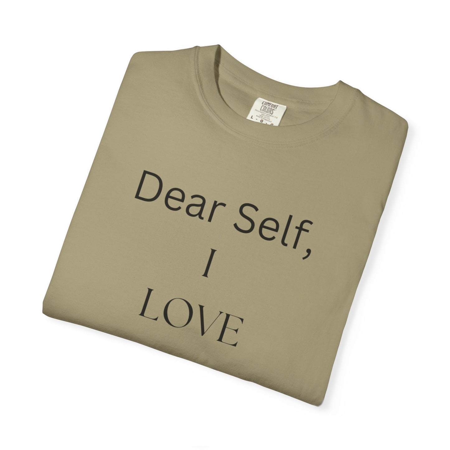 'Dear Self, I LOVE YOU' - Unisex Graphic Shirt, Positive Vibes, Casual Wear