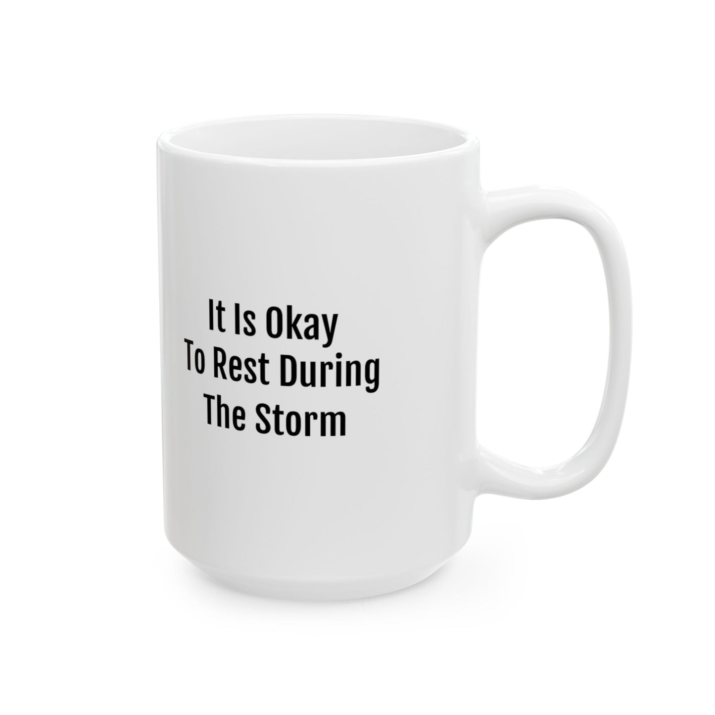 Rest During The Storm - Inspirational Ceramic Mug - Perfect for Encouragement & Self-Care