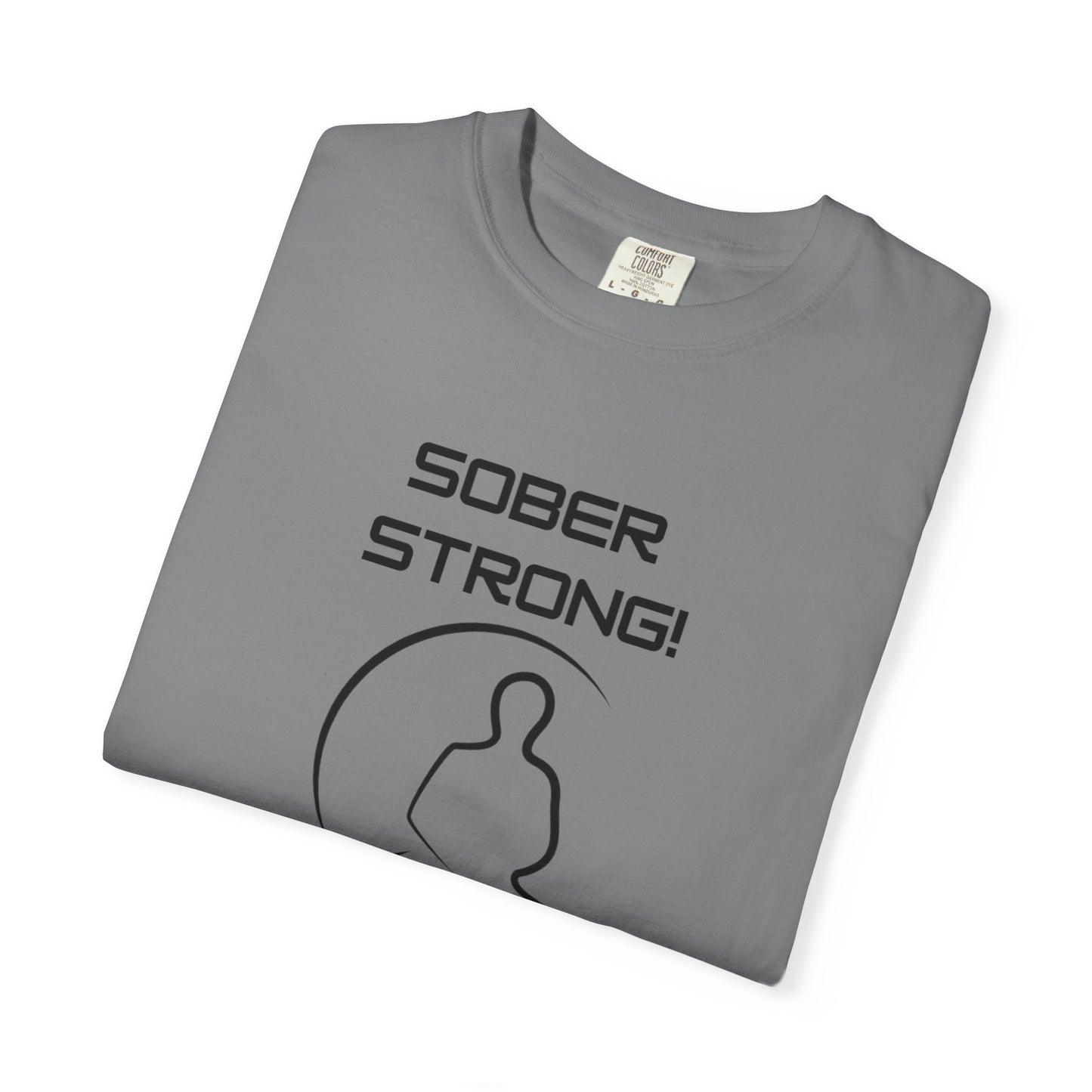 'Sober Strong' - Unisex Graphic Shirt, Positive Vibes, Casual Wear