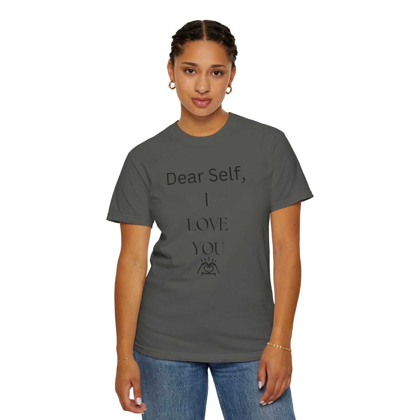 'Dear Self, I LOVE YOU' - Unisex Graphic Shirt, Positive Vibes, Casual Wear