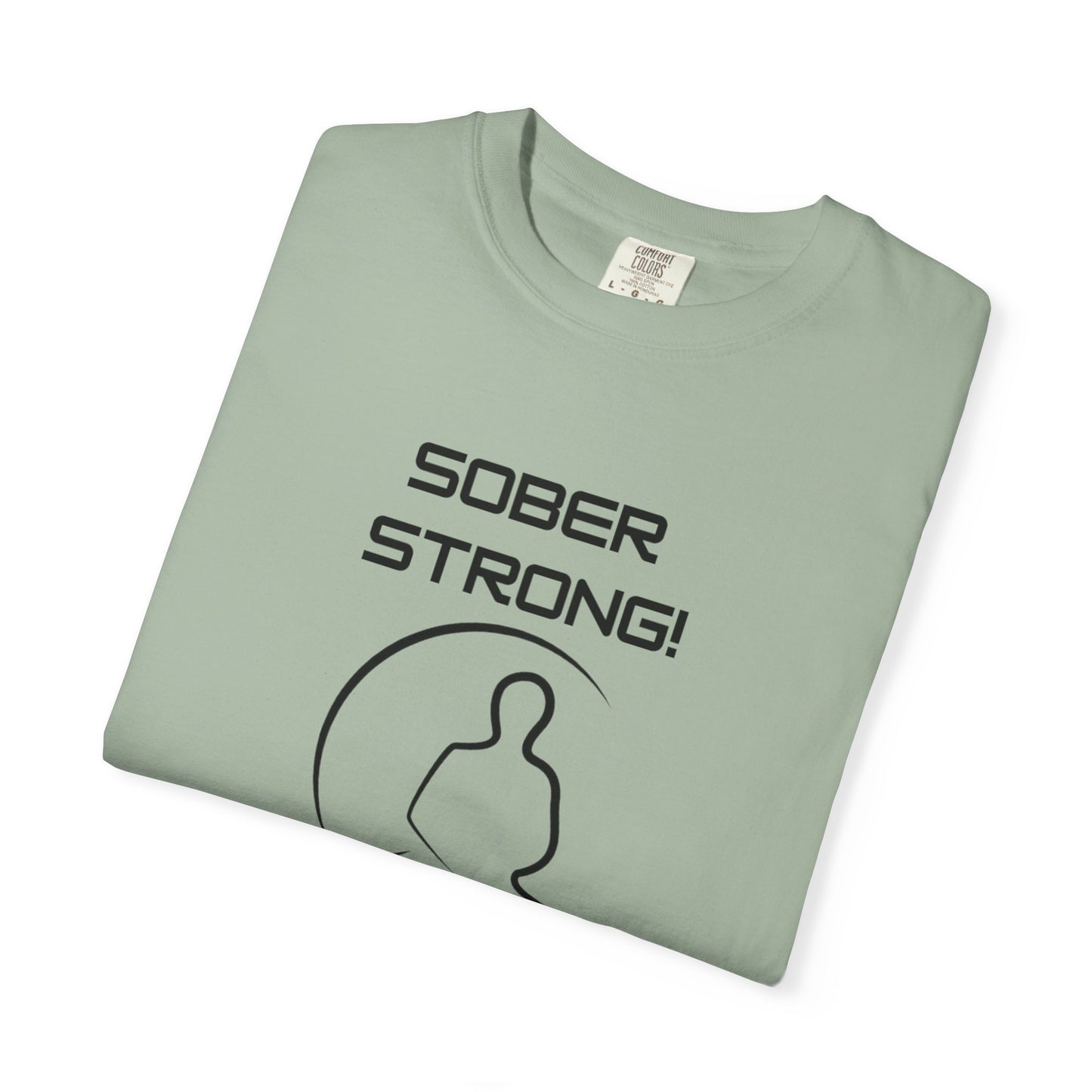 'Sober Strong' - Unisex Graphic Shirt, Positive Vibes, Casual Wear