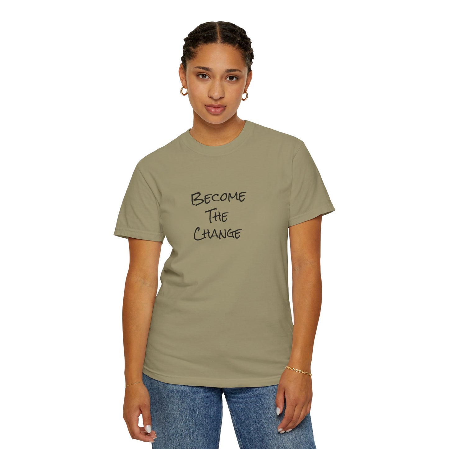 'Become The Change' -  Unisex Graphic Shirt, Positive Vibes, Casual Wear