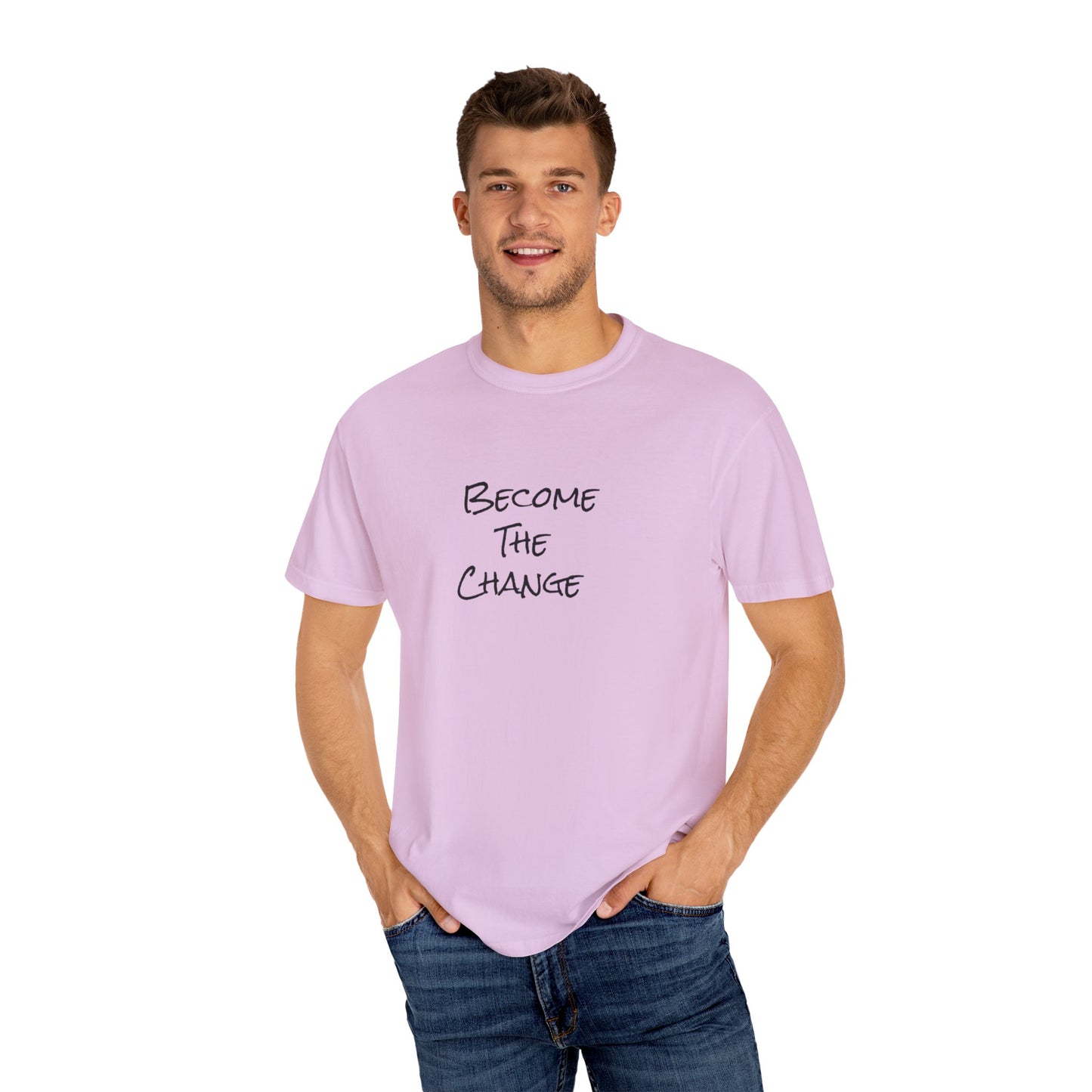 'Become The Change' -  Unisex Graphic Shirt, Positive Vibes, Casual Wear