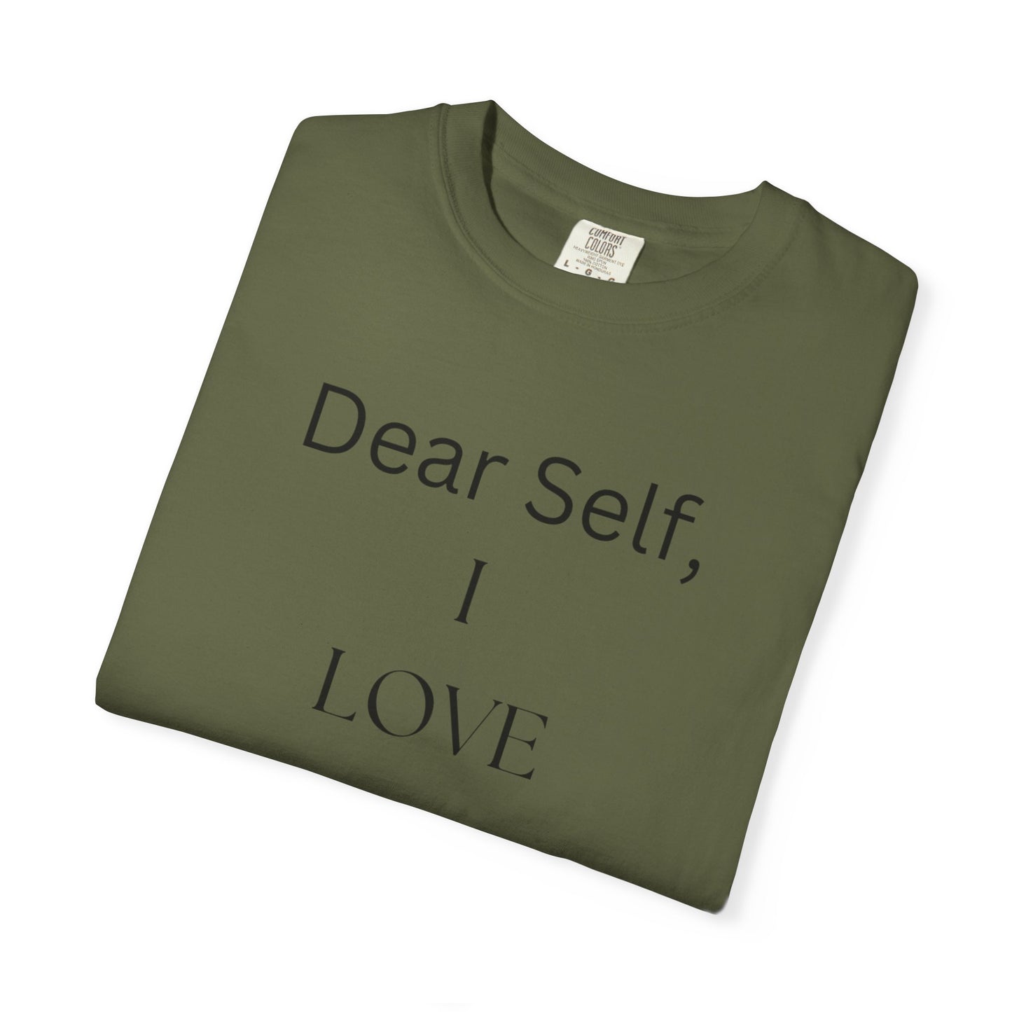 'Dear Self, I LOVE YOU' - Unisex Graphic Shirt, Positive Vibes, Casual Wear
