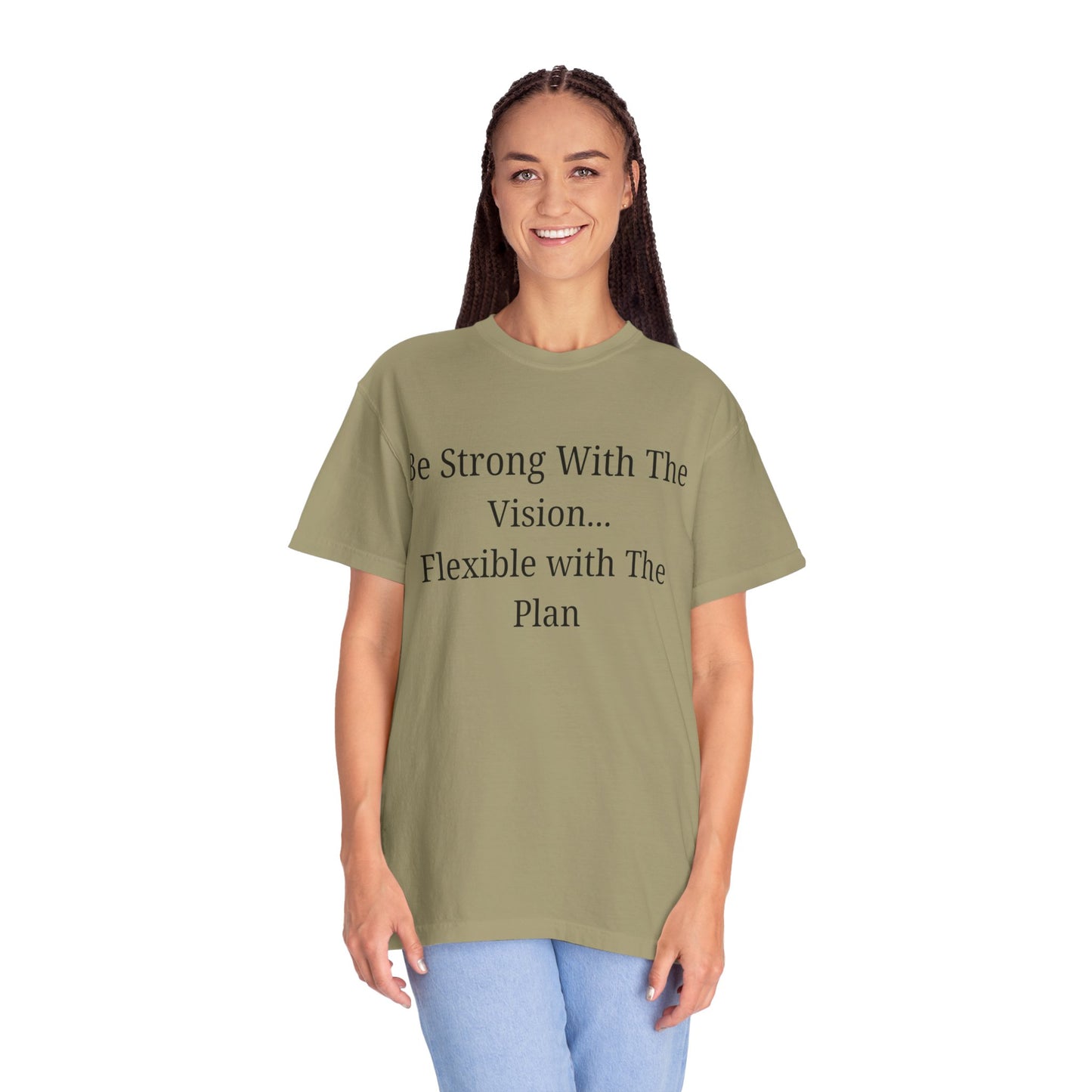 'Be Strong With The Vision...Flexible With The Plan' - Unisex Graphic Shirt, Positive Vibes, Casual Wear