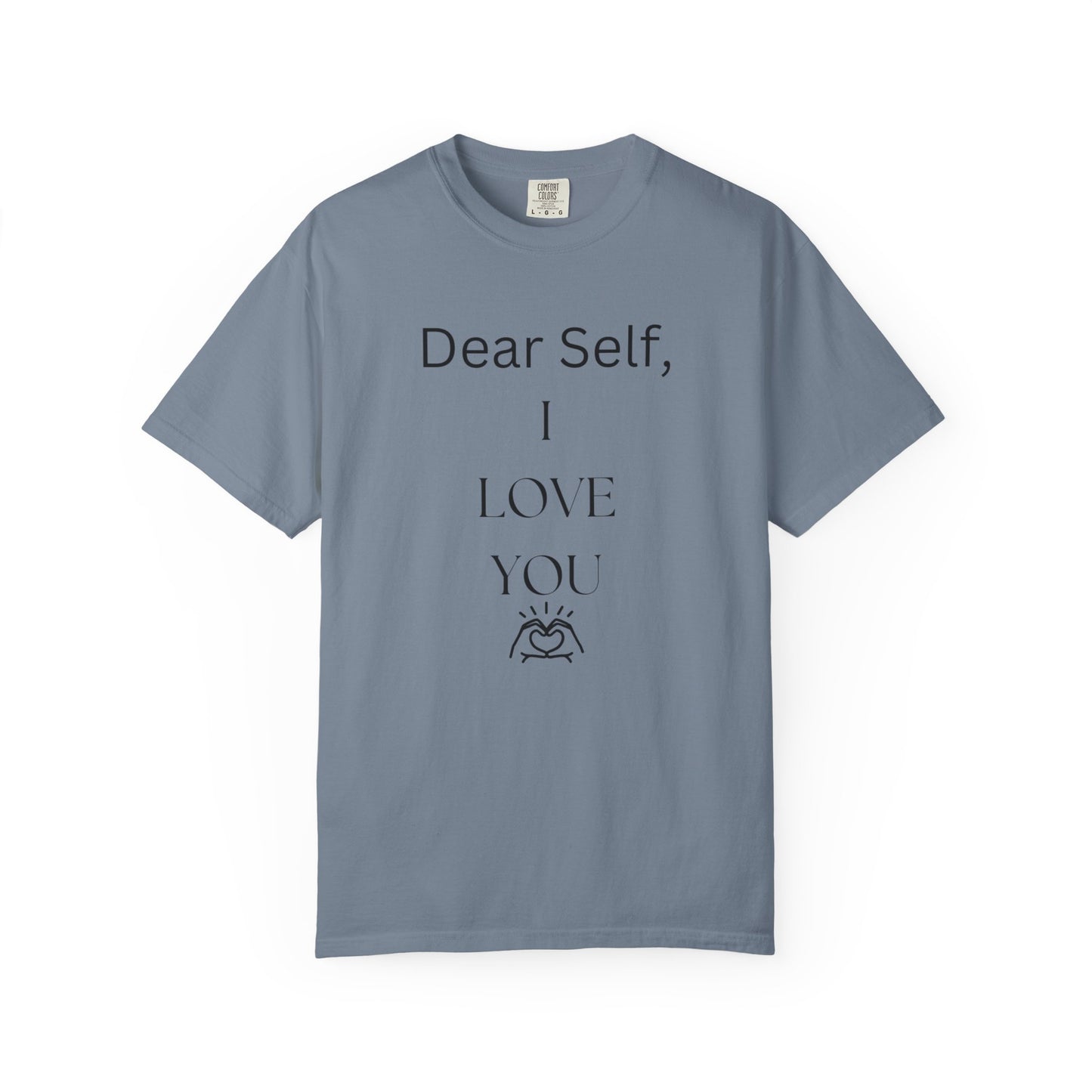 'Dear Self, I LOVE YOU' - Unisex Graphic Shirt, Positive Vibes, Casual Wear