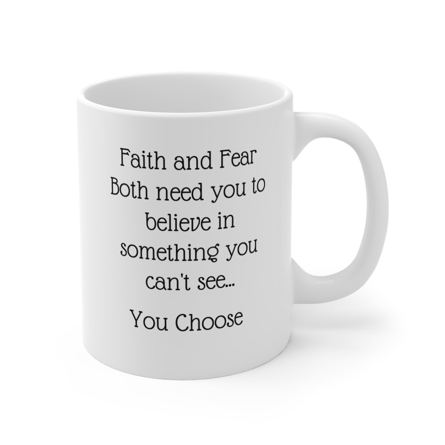 Inspirational 11oz Coffee Mug - Choose Faith Over Fear
