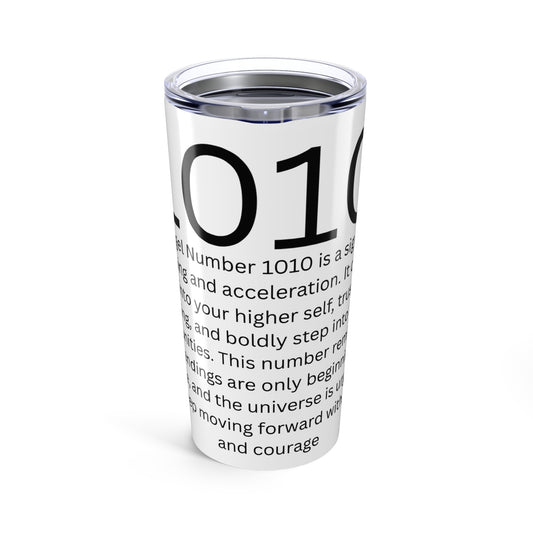 Angel Number 1010 - Inspirational Tumbler 20oz - Motivational Quote Drinkware, 2023, Gift for Friends, Self-Care, Unique Office Mug, Astrology