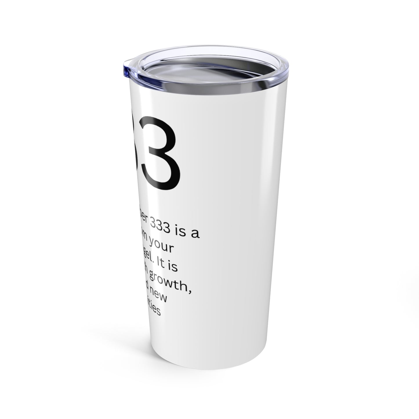 Angel Number 333 Tumbler 20oz - Motivational Travel Mug, Spiritual Gift, Affirmation Cup, Unique Coffee Container, Customizable Travel Cup
