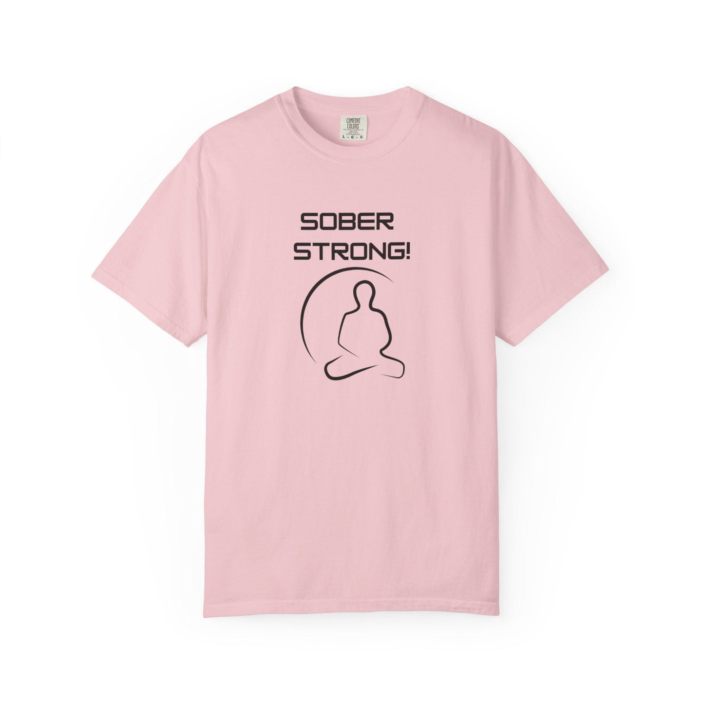 'Sober Strong' - Unisex Graphic Shirt, Positive Vibes, Casual Wear