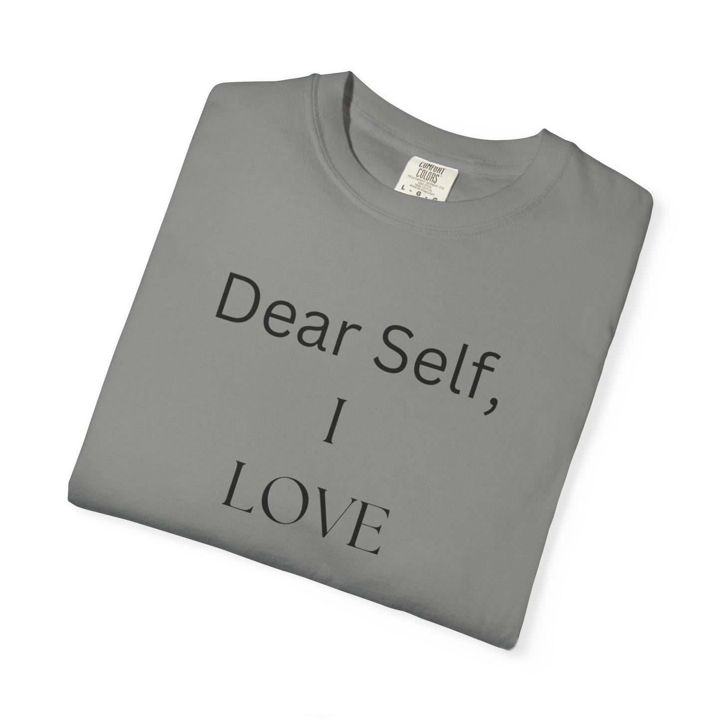 'Dear Self, I LOVE YOU' - Unisex Graphic Shirt, Positive Vibes, Casual Wear