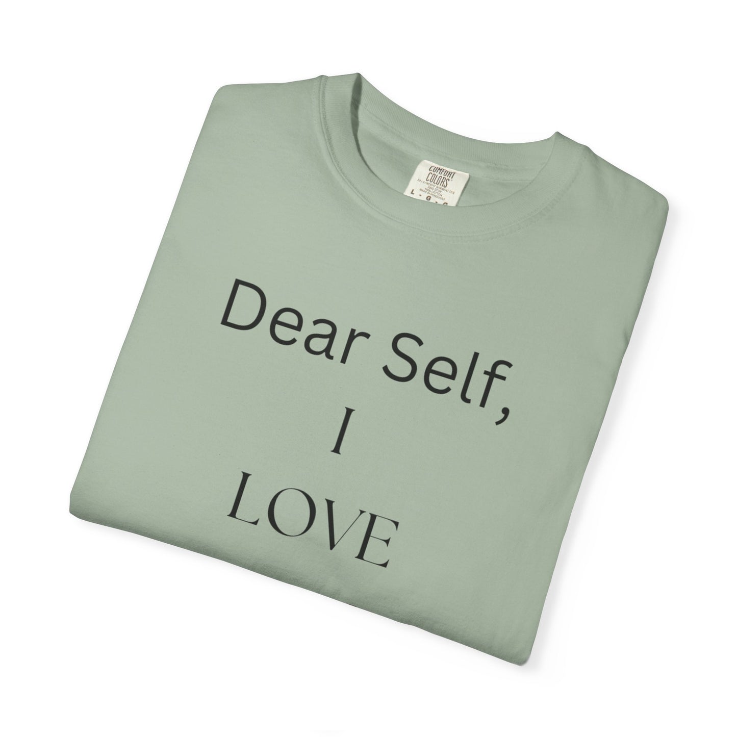 'Dear Self, I LOVE YOU' - Unisex Graphic Shirt, Positive Vibes, Casual Wear