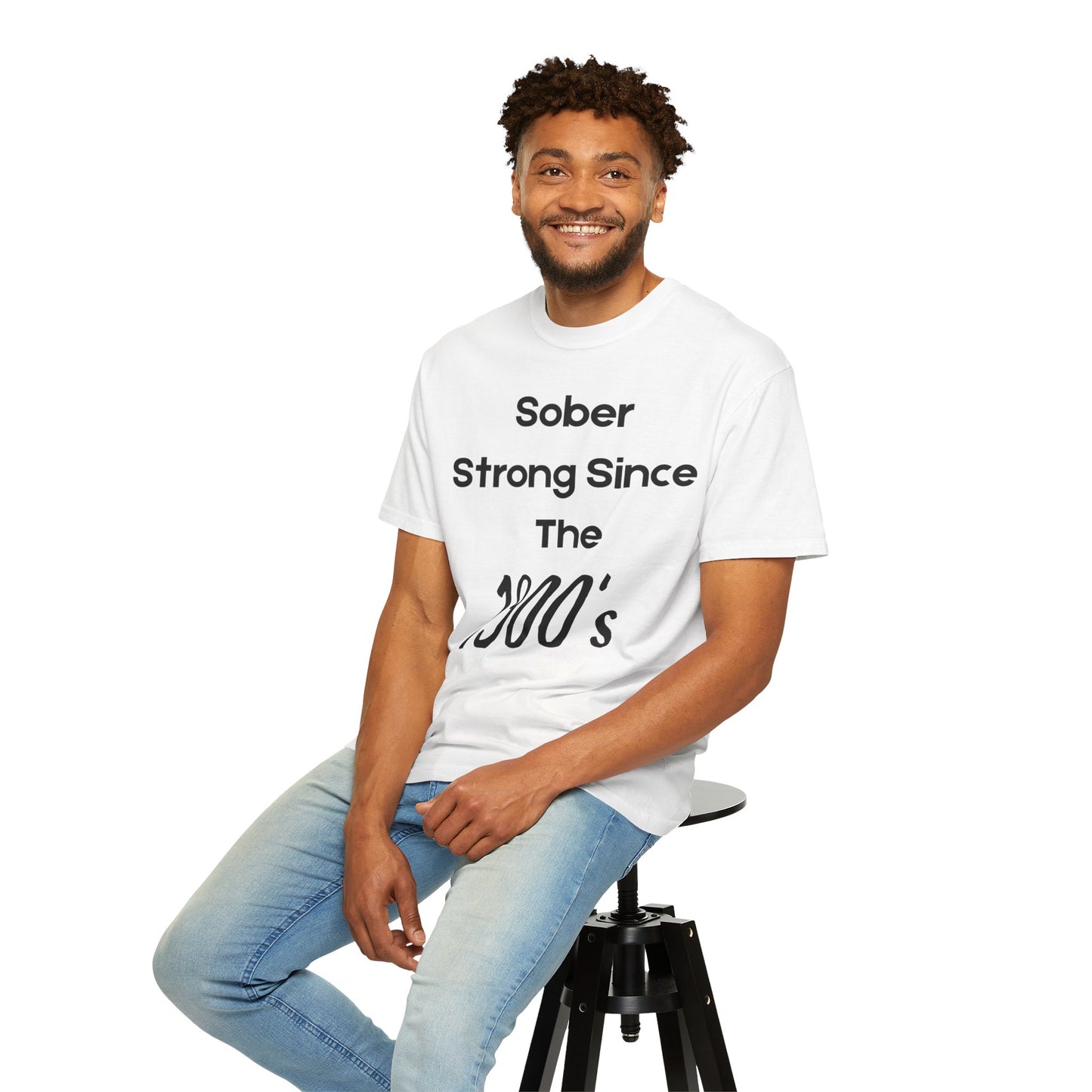 'Sober Strong Since the 1900s' T-shirt | Unisex Garment-Dyed Tee for Recovery, Recovery Awareness, Casual Wear, Sobriety