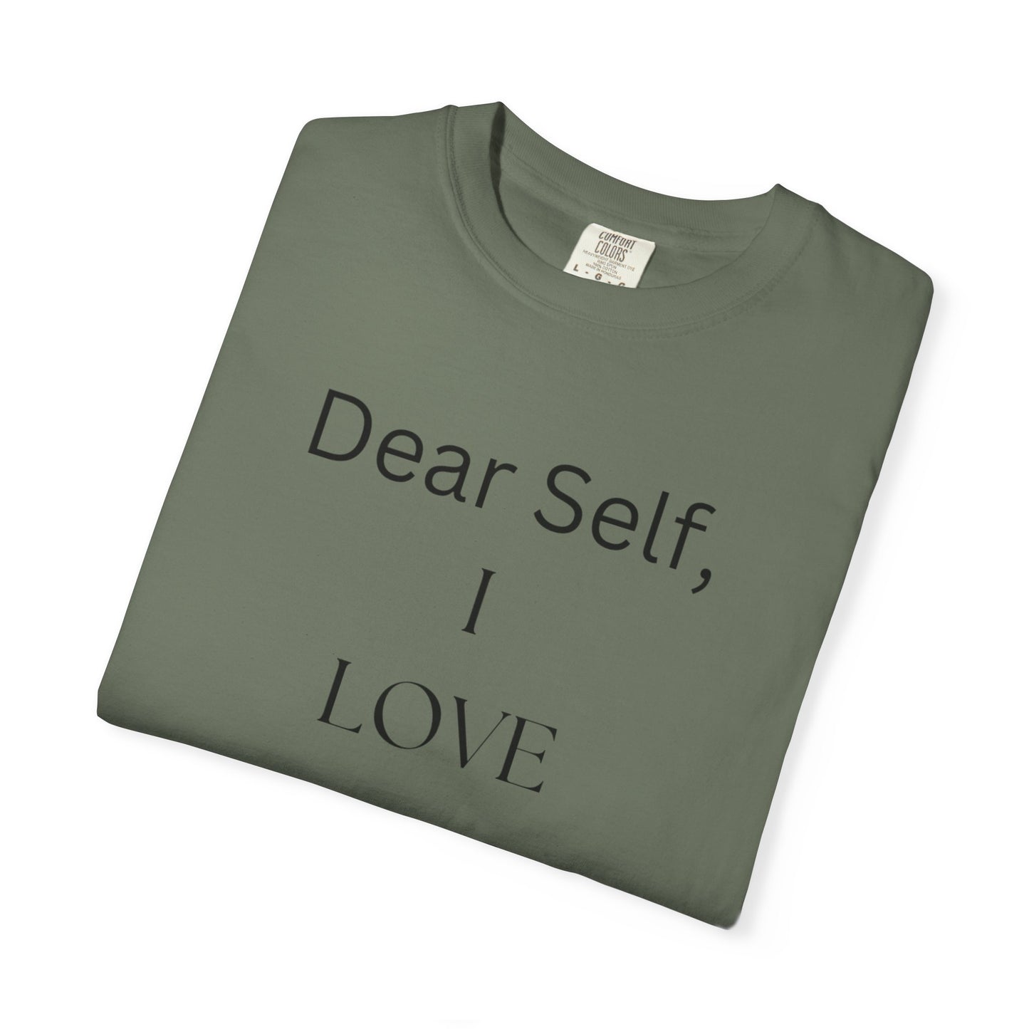 'Dear Self, I LOVE YOU' - Unisex Graphic Shirt, Positive Vibes, Casual Wear