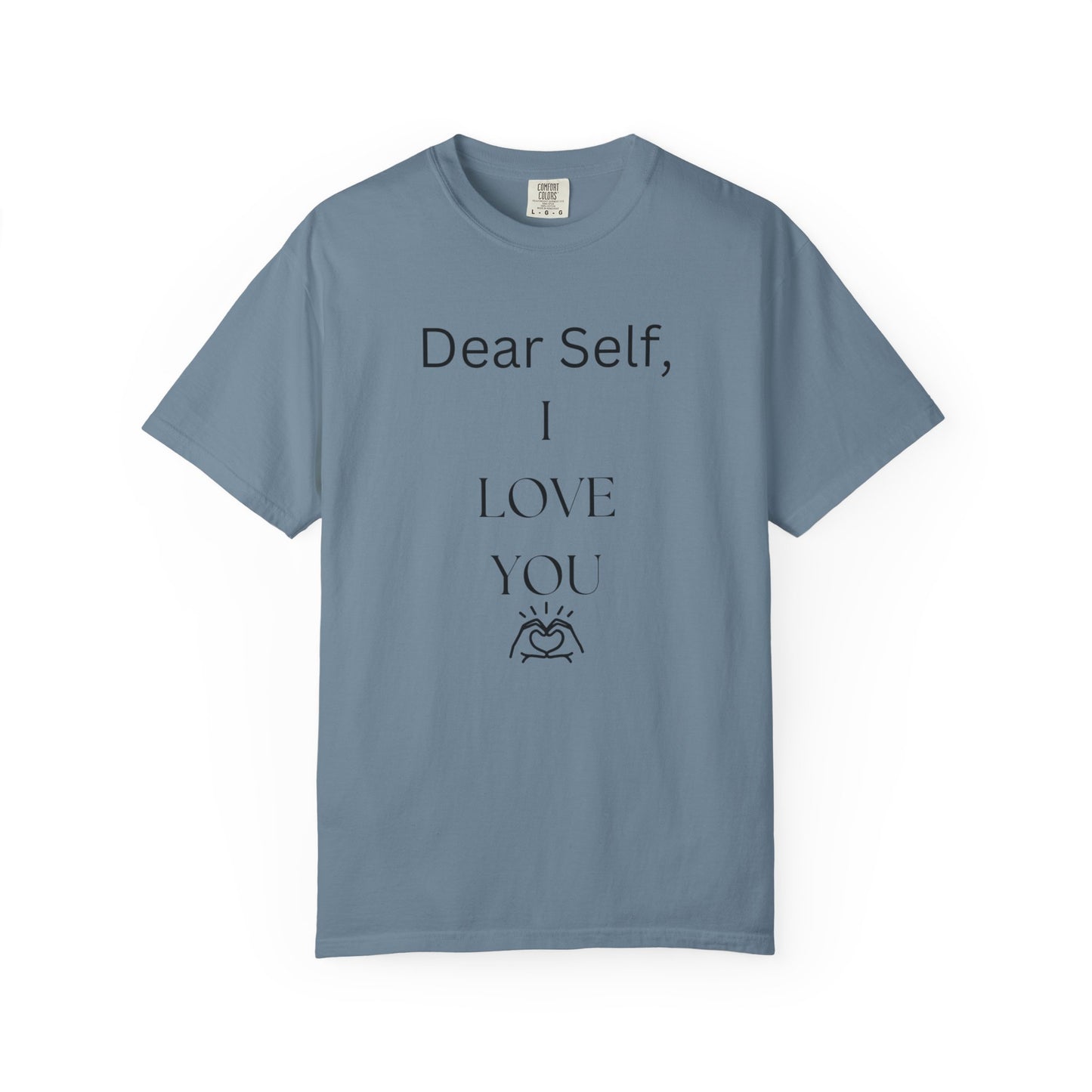'Dear Self, I LOVE YOU' - Unisex Graphic Shirt, Positive Vibes, Casual Wear