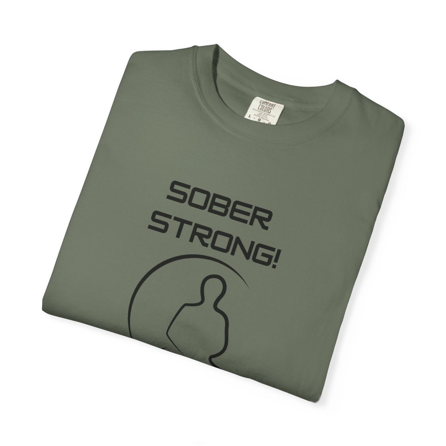 'Sober Strong' - Unisex Graphic Shirt, Positive Vibes, Casual Wear