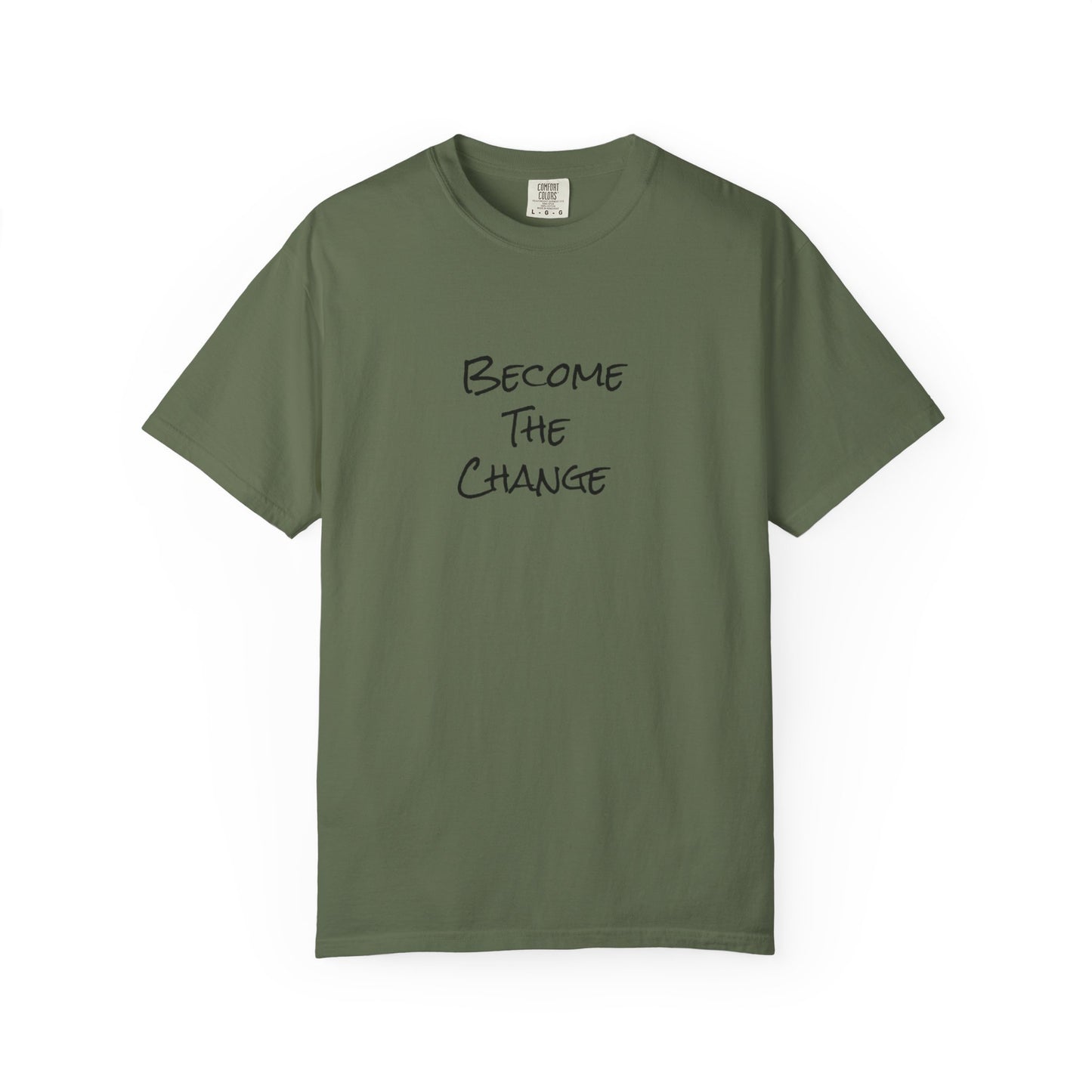 'Become The Change' -  Unisex Graphic Shirt, Positive Vibes, Casual Wear