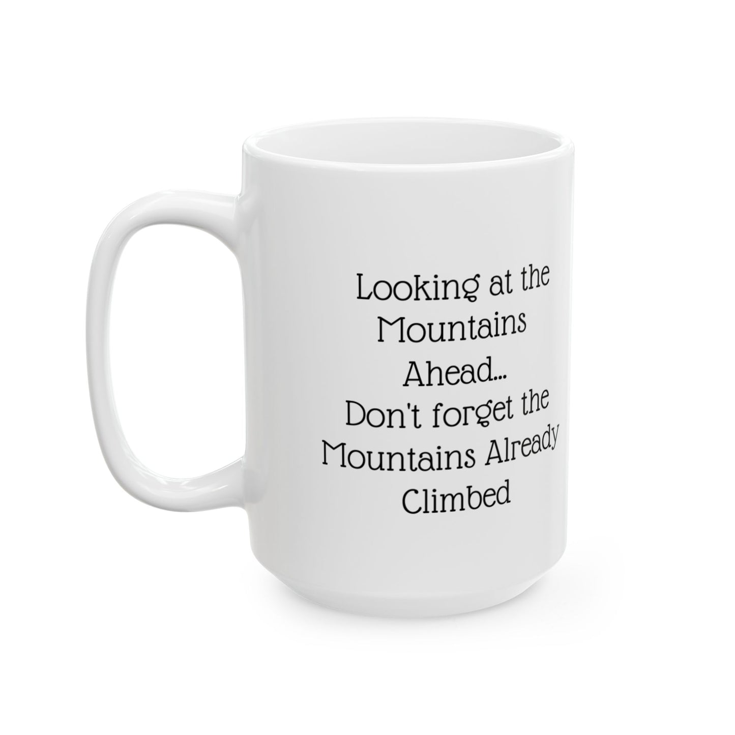 "Looking Ahead" Inspirational Ceramic Mug - 11oz & 15oz | Motivational Quote for Coffee Lovers