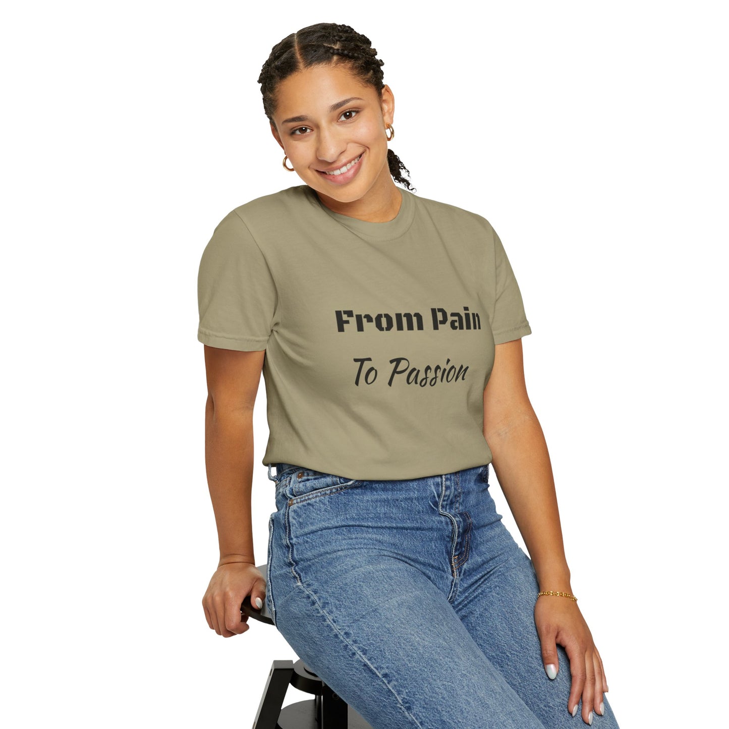 'From Pain To Passion' - Unisex Graphic Shirt, Positive Vibes, Casual Wear