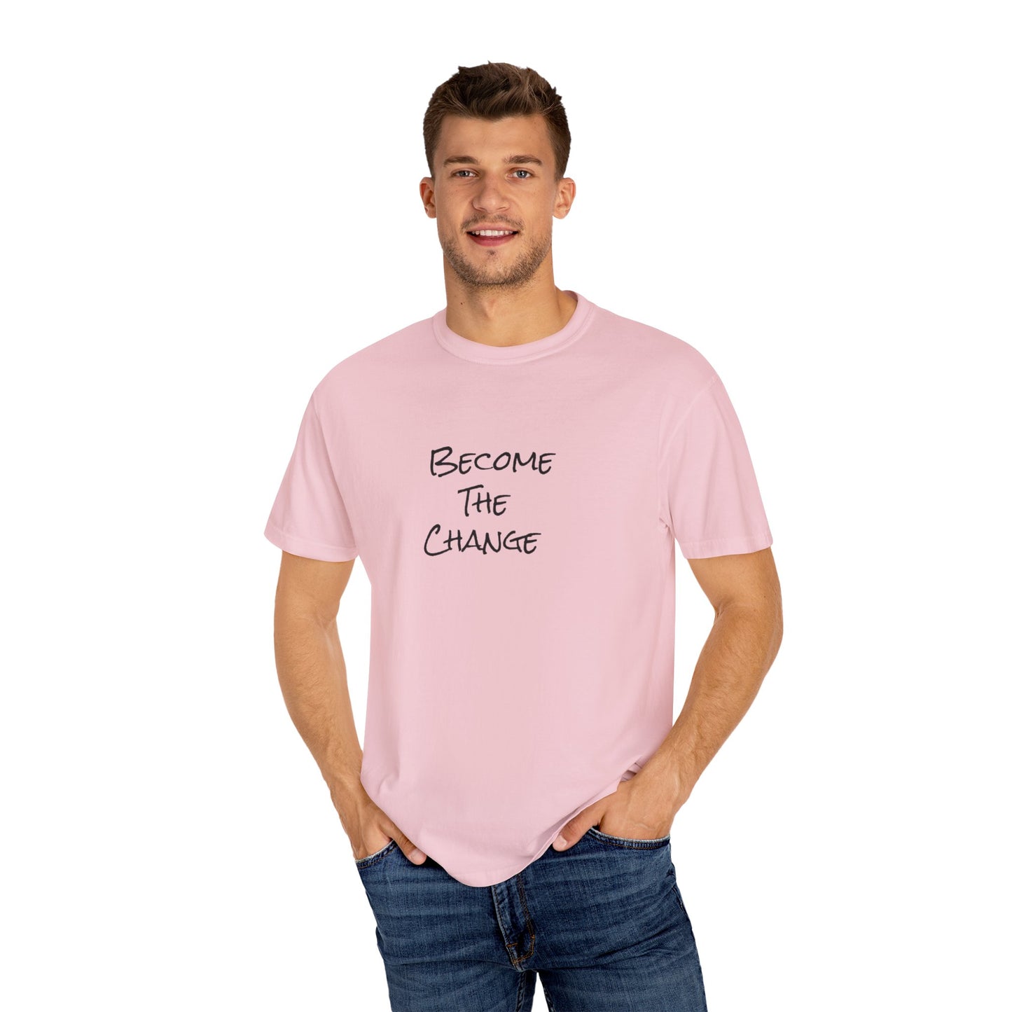 'Become The Change' -  Unisex Graphic Shirt, Positive Vibes, Casual Wear