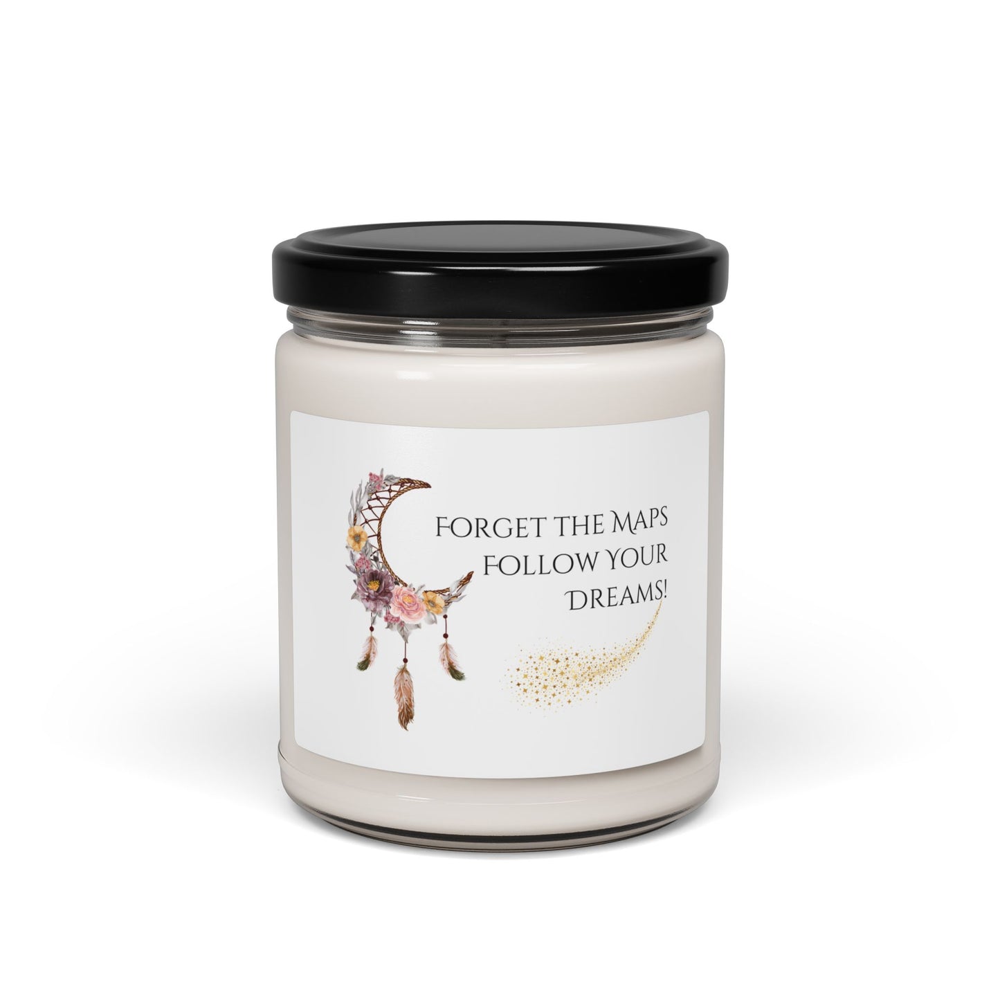 Follow Your Dreams-Scented Soy Candle - 9oz