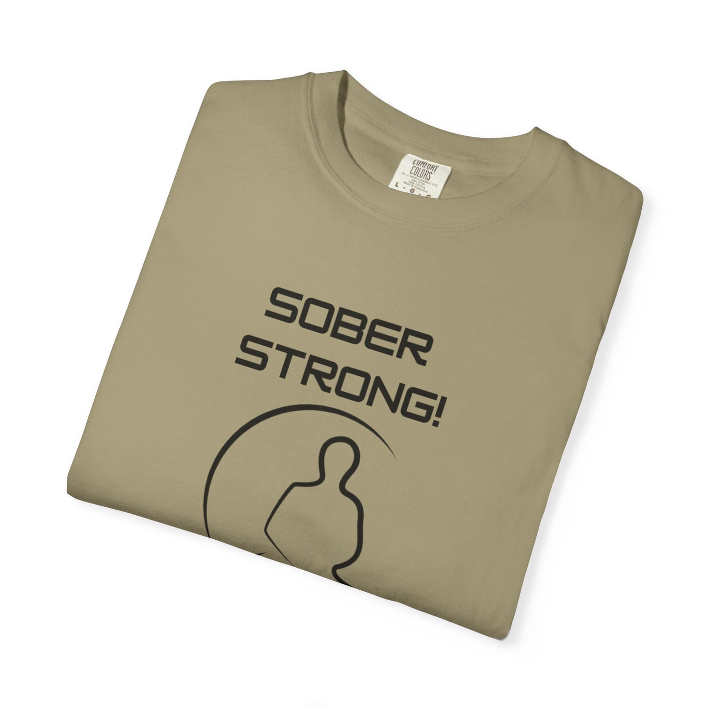 'Sober Strong' - Unisex Graphic Shirt, Positive Vibes, Casual Wear