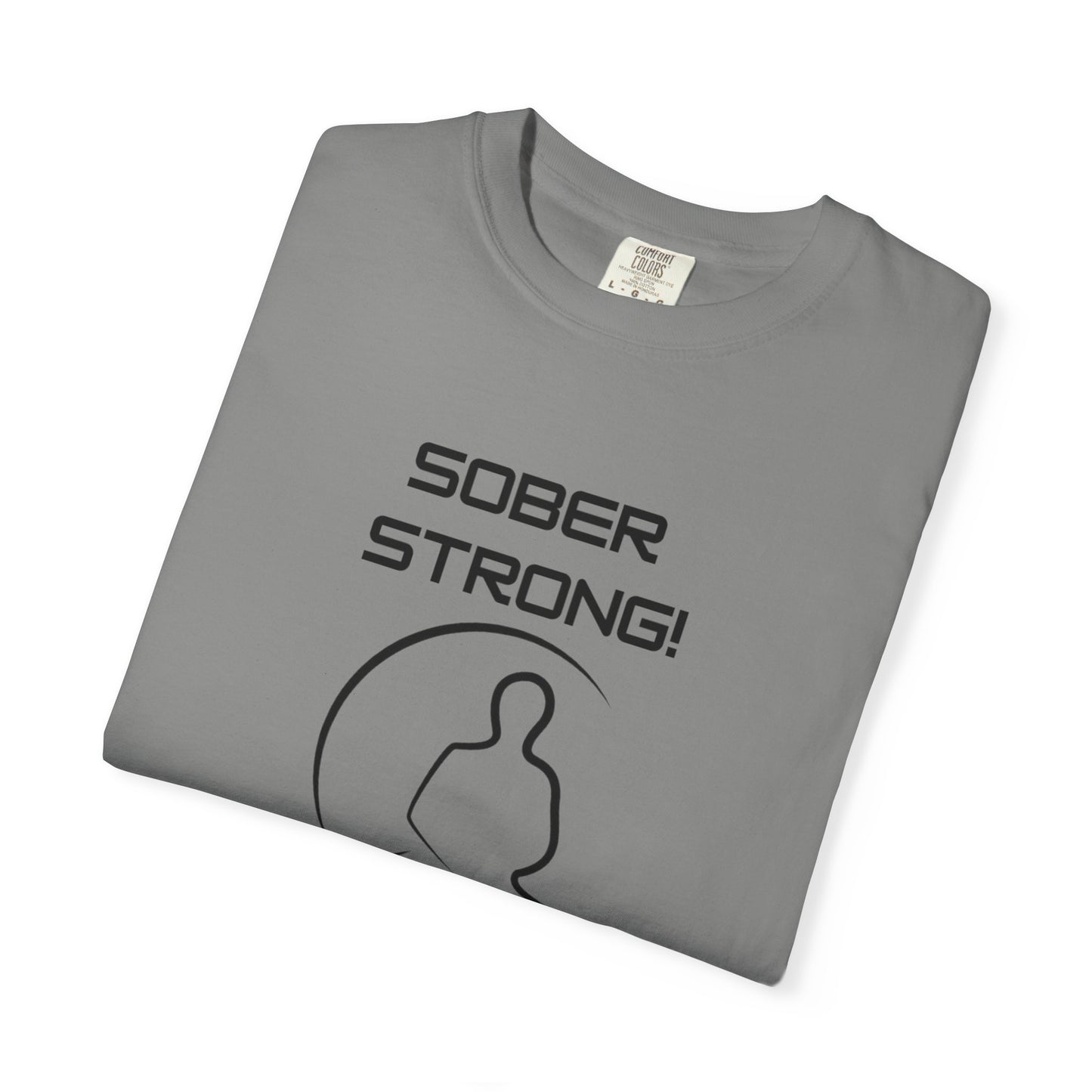 'Sober Strong' - Unisex Graphic Shirt, Positive Vibes, Casual Wear