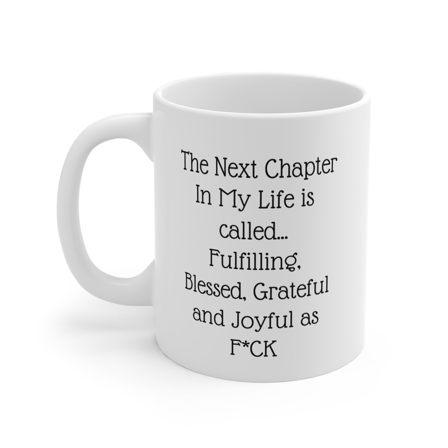 Motivational Coffee Mug - "Next Chapter in My Life" Inspirational Gift