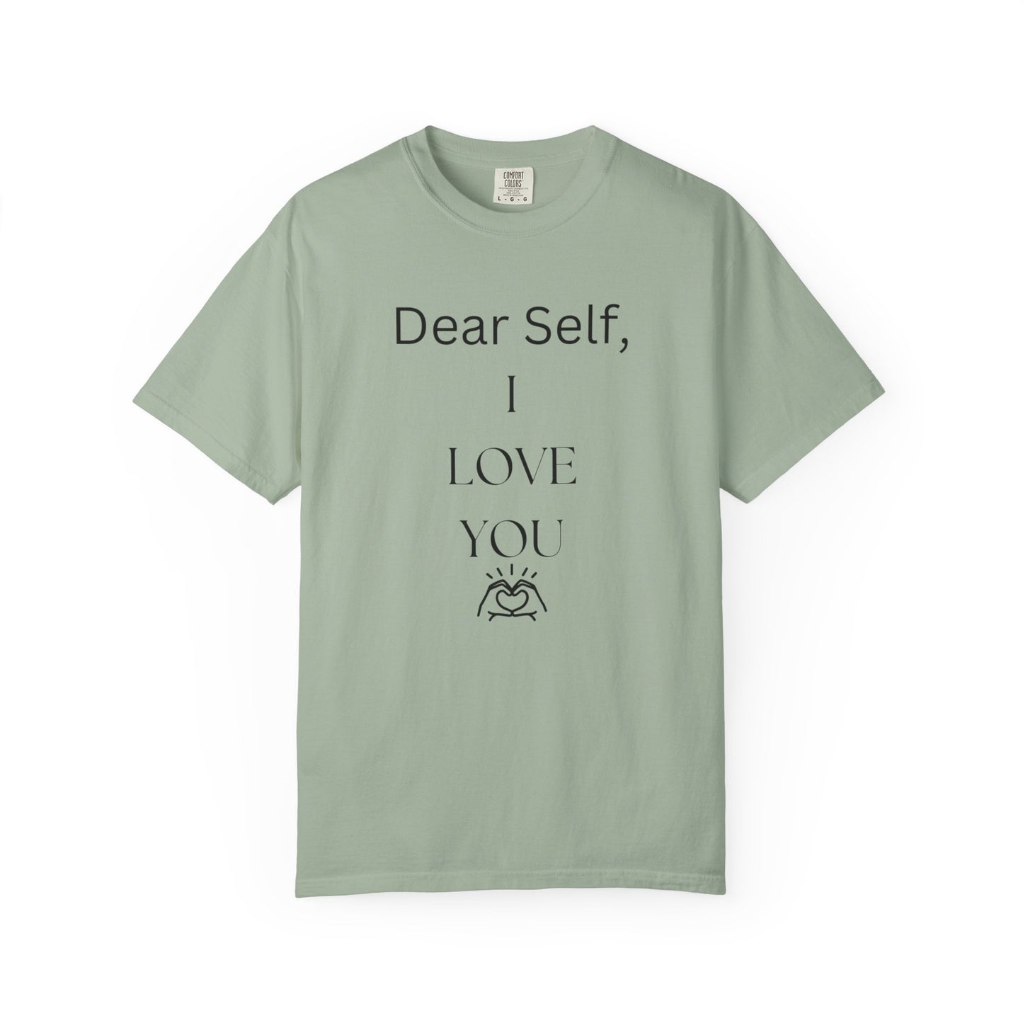 'Dear Self, I LOVE YOU' - Unisex Graphic Shirt, Positive Vibes, Casual Wear