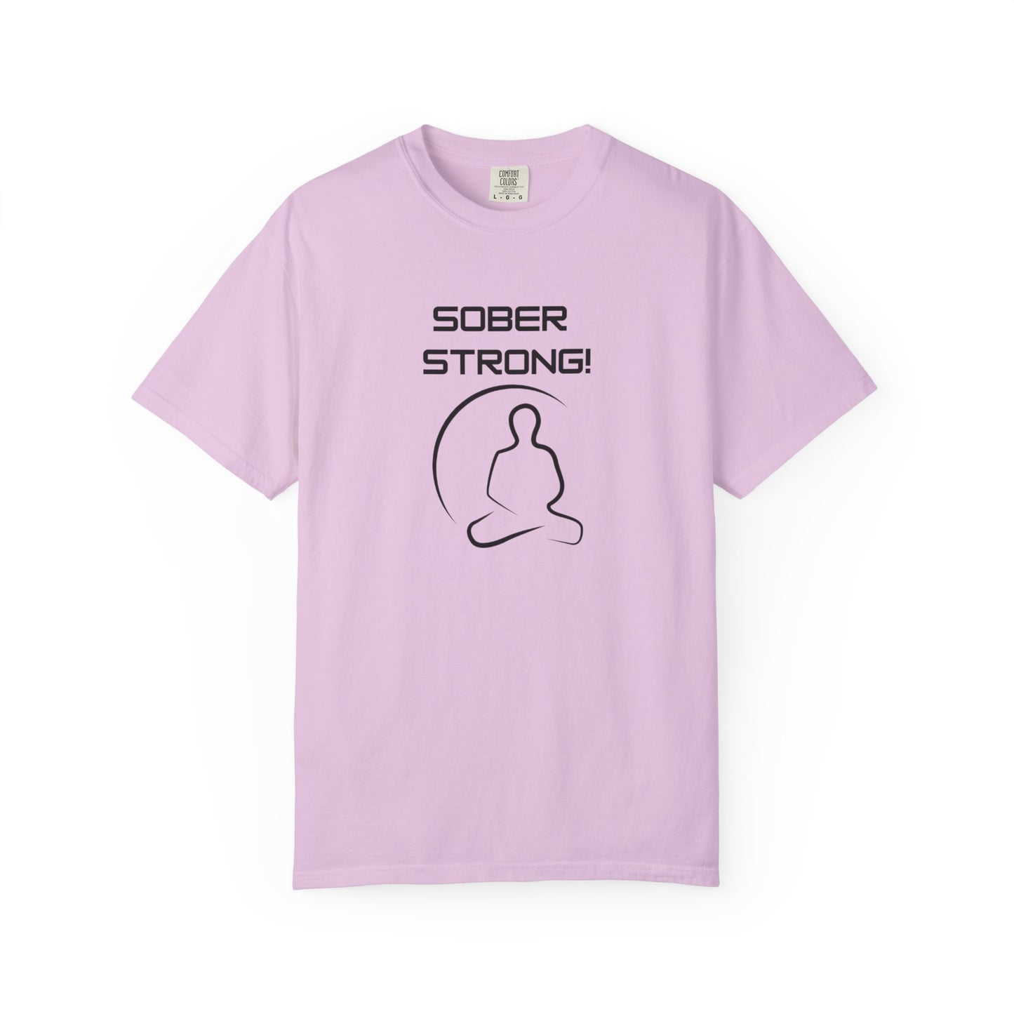 'Sober Strong' - Unisex Graphic Shirt, Positive Vibes, Casual Wear